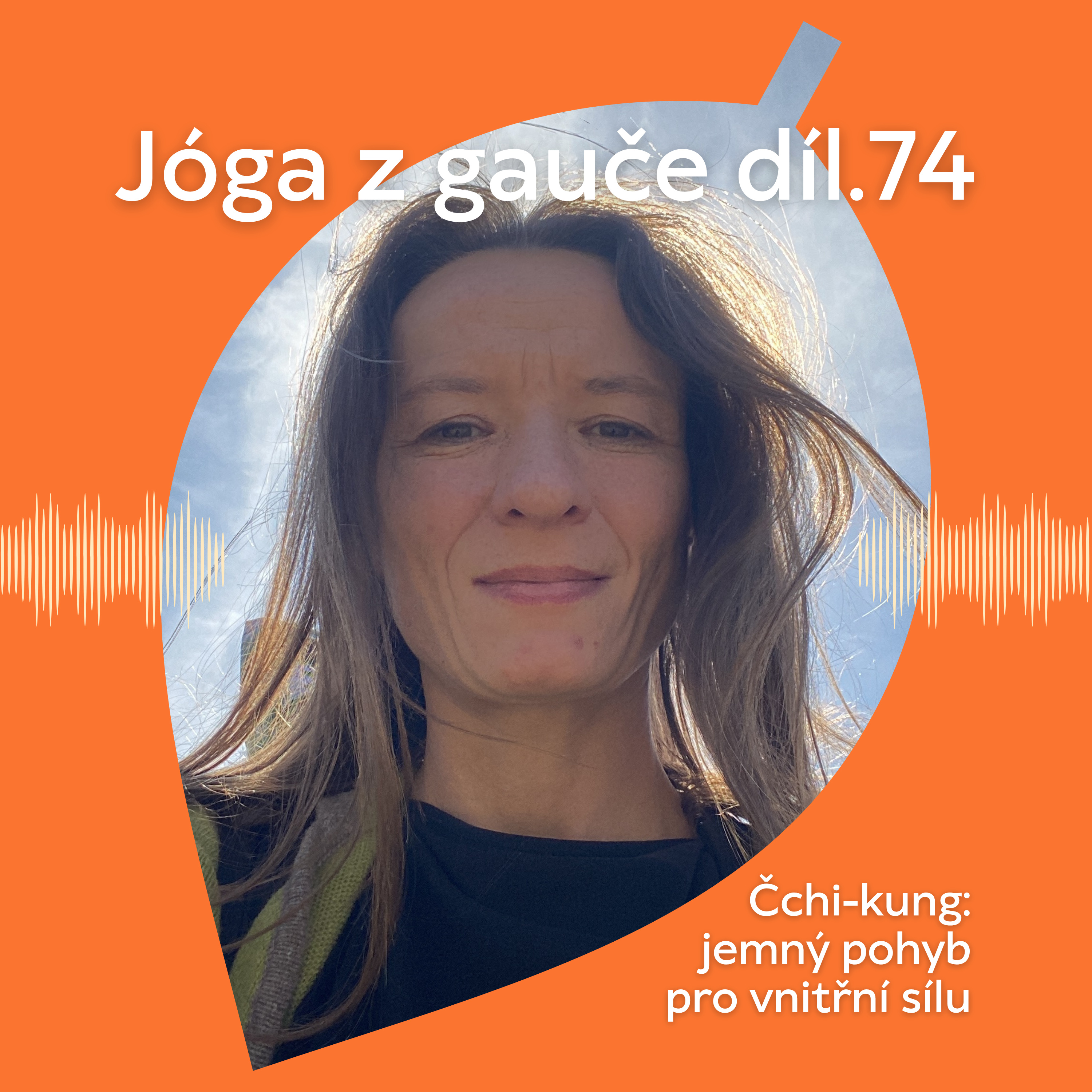 #74 Ochutnávka Čchi-kungu - s Lenou Tajerovou