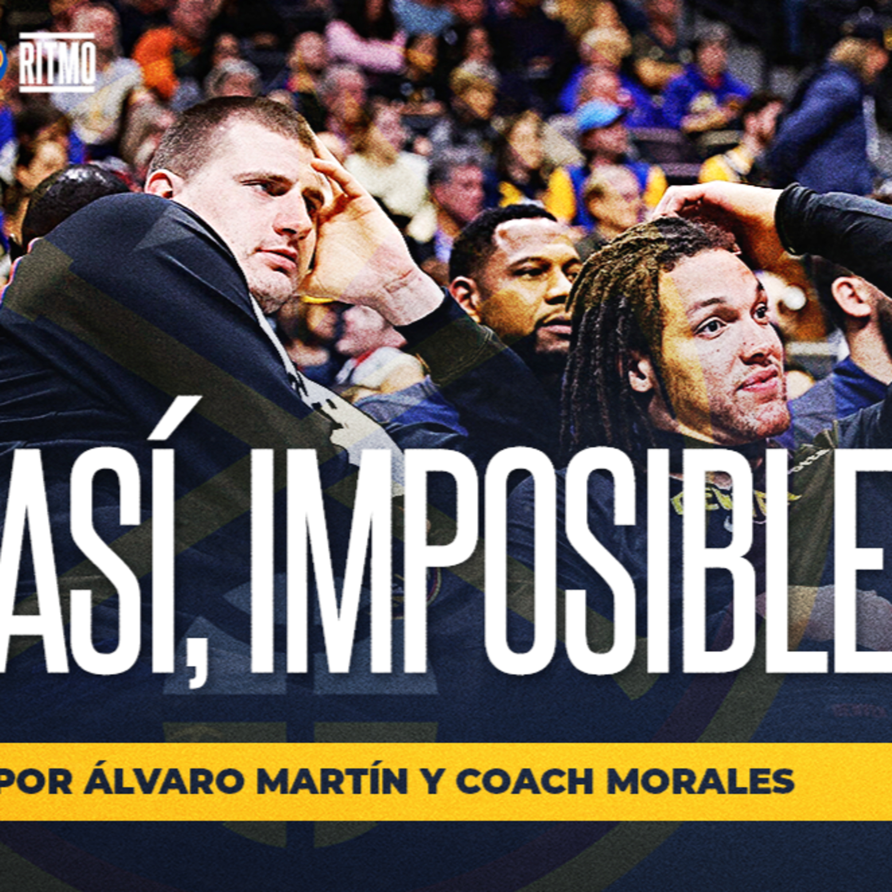 ¡Así, imposible! Denver no tiene banca | Álvaro Martín y Coach Morales | Ritmo NBA T6 E25