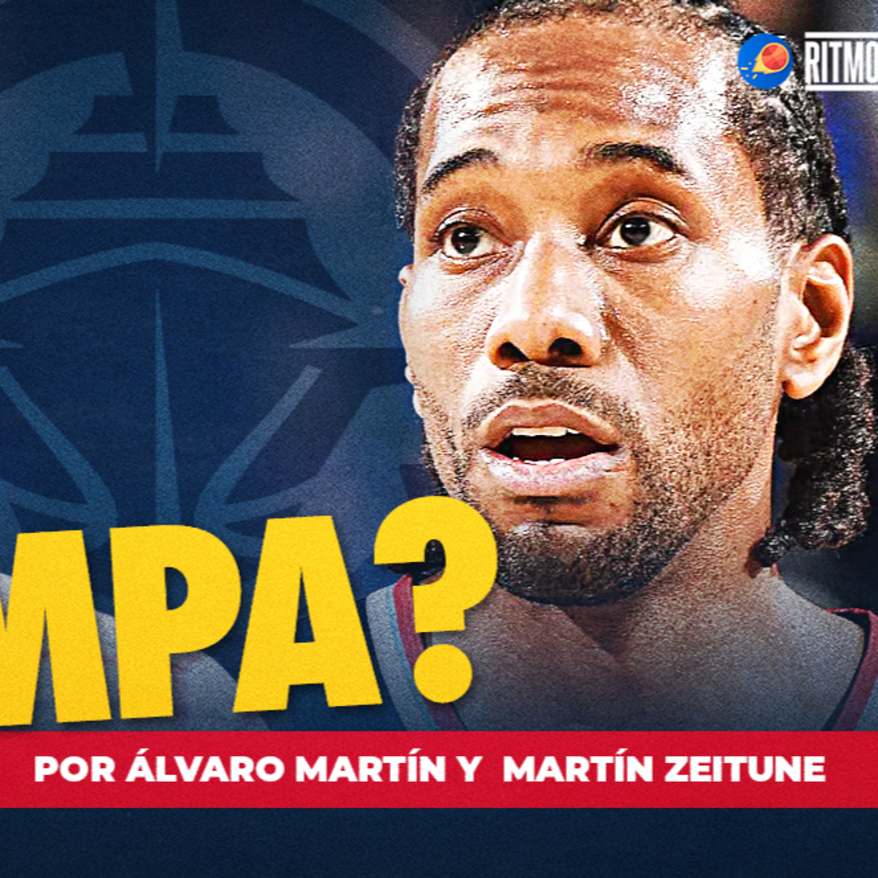 ¿Trampa? ¿Qué esconden Kawhi y los Clippers? | 🏀 Ritmo NBA T7 E5