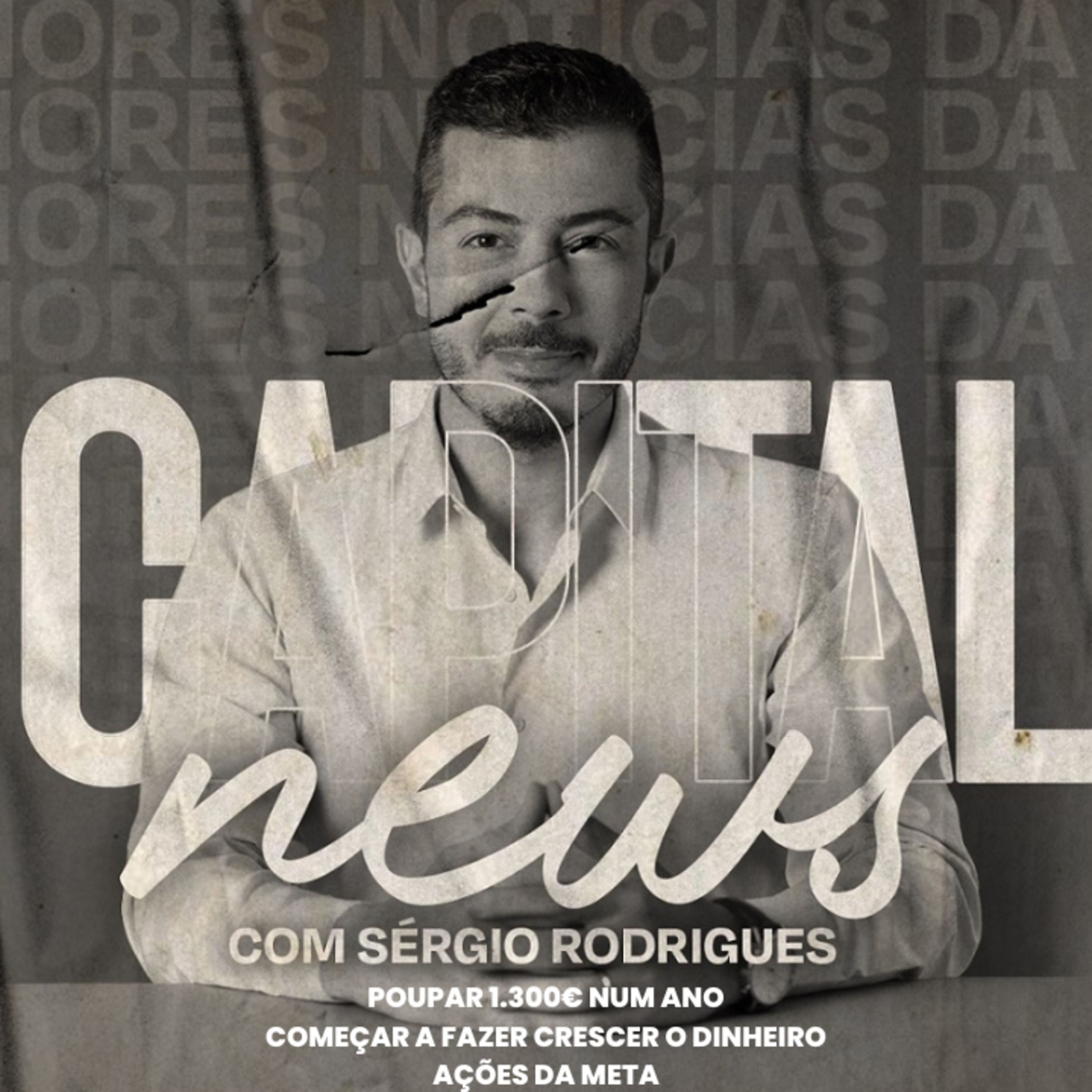 Capital News | Poupar 1.400€ num ano, fazer crescer o dinheiro e ações da Meta episode artwork