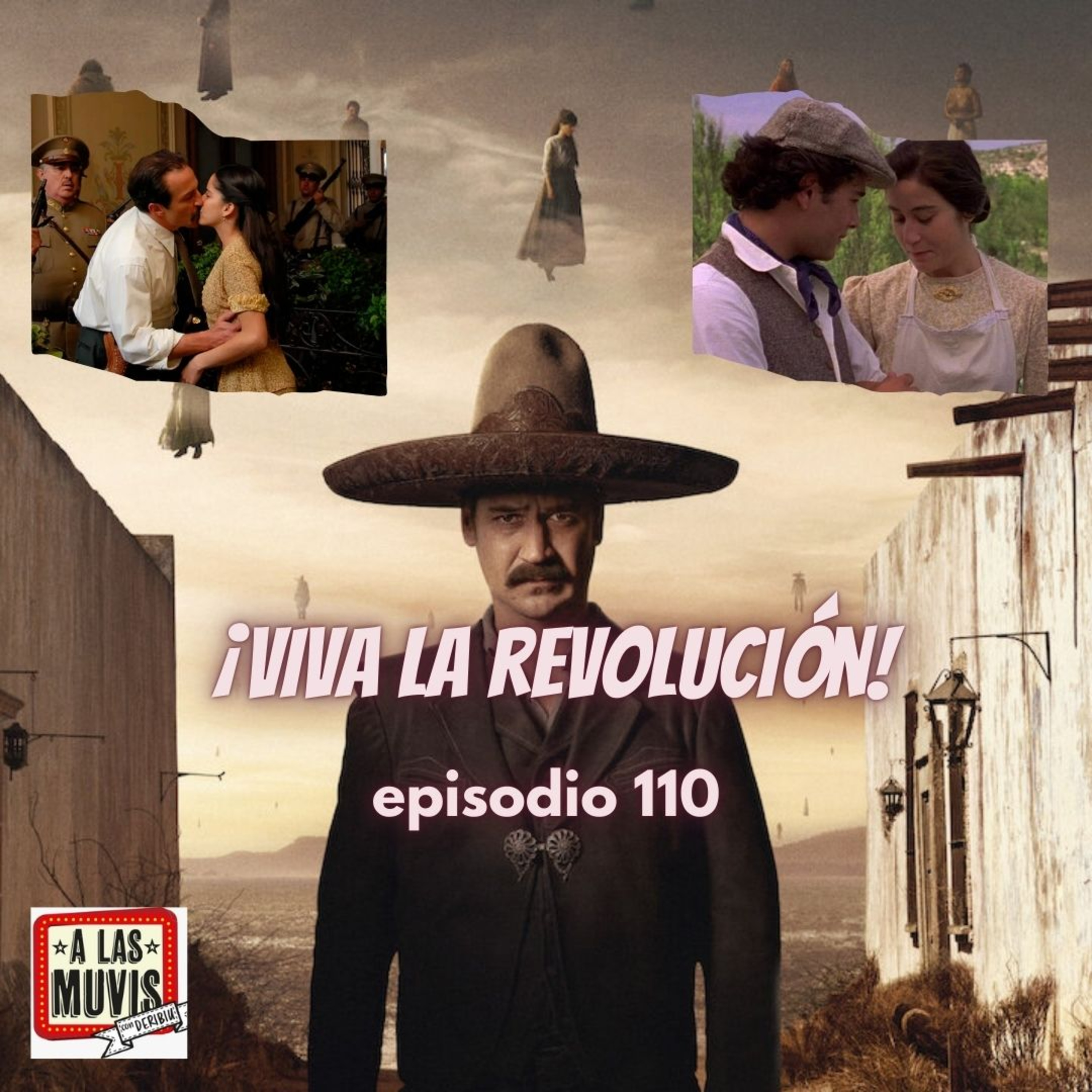 110 - ¡VIVA LA REVOLUCIÓN! episode artwork