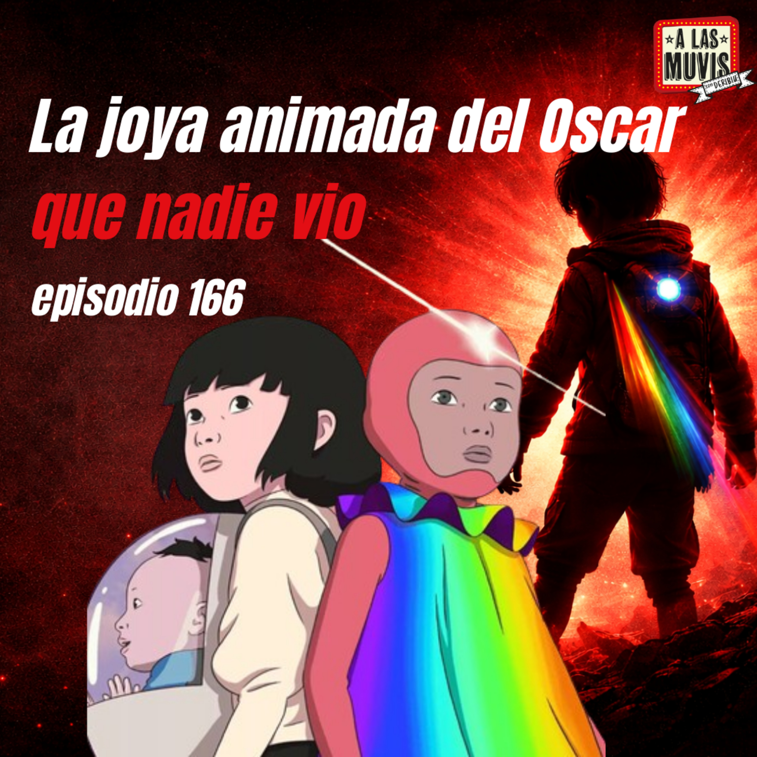 166|LA JOYA ANIMADA DEL OSCAR QUE NADIE VIO episode artwork