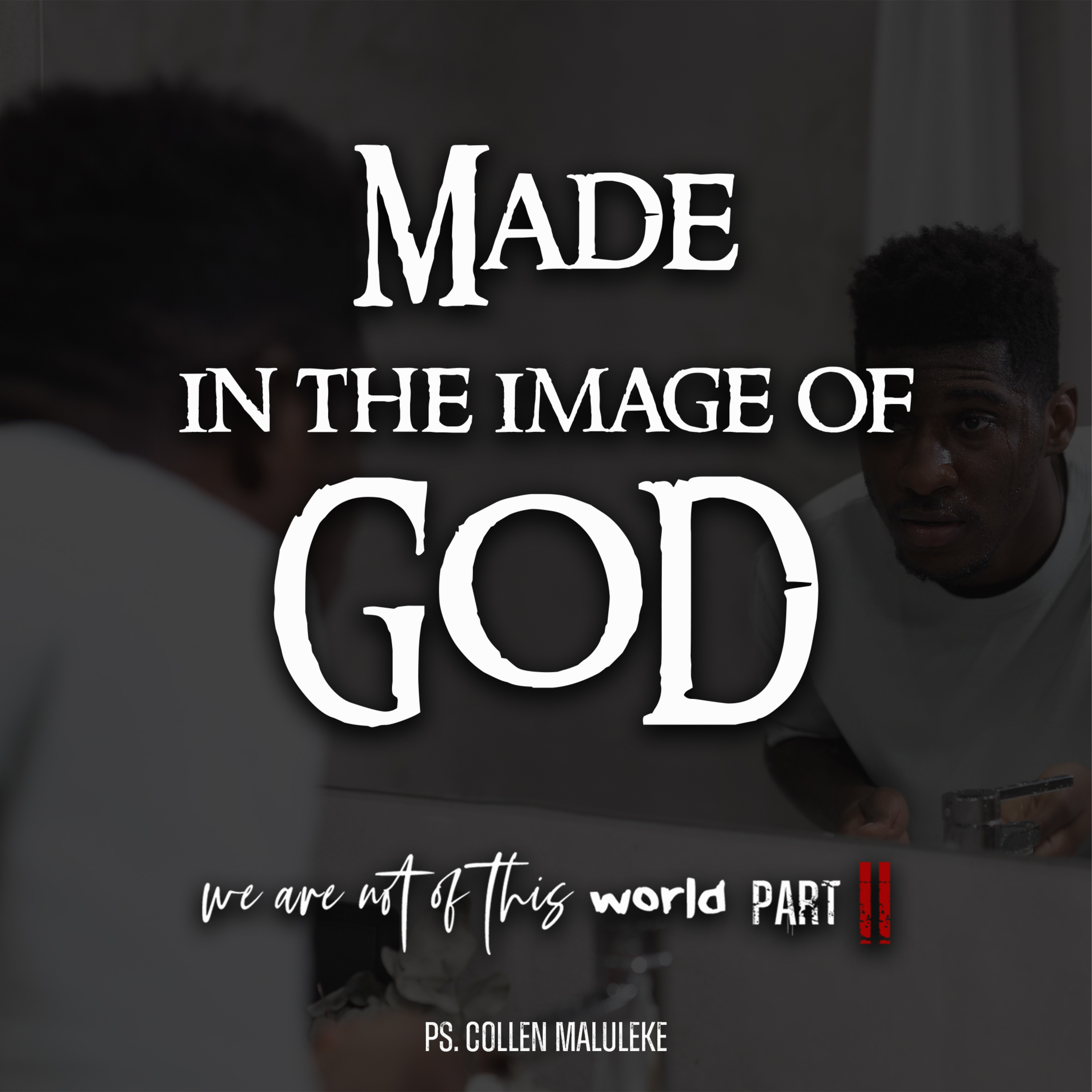 Made in the Image of God by Ps Collen Maluleke episode artwork
