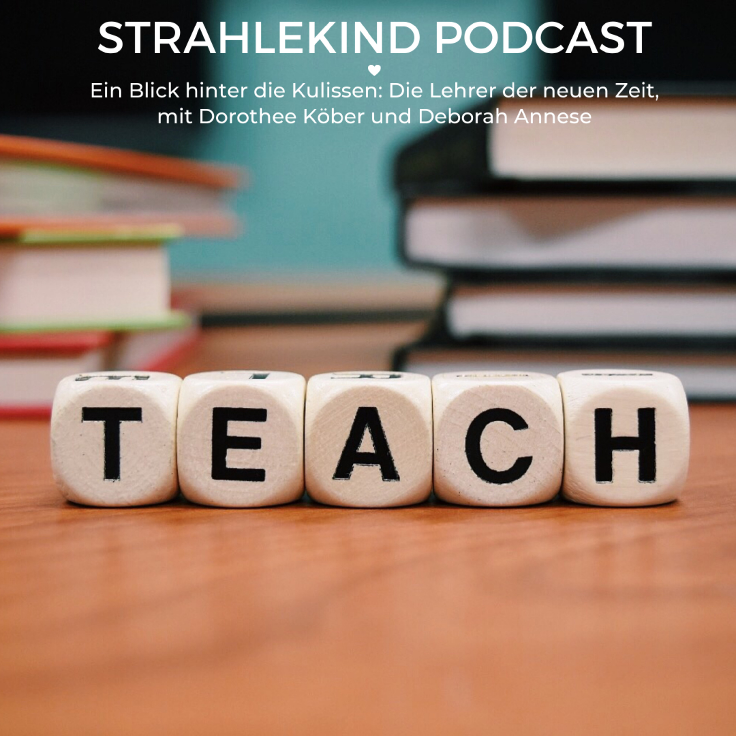 Strahlekind Podcast - Der Podcast für kleine und große Strahlekinder