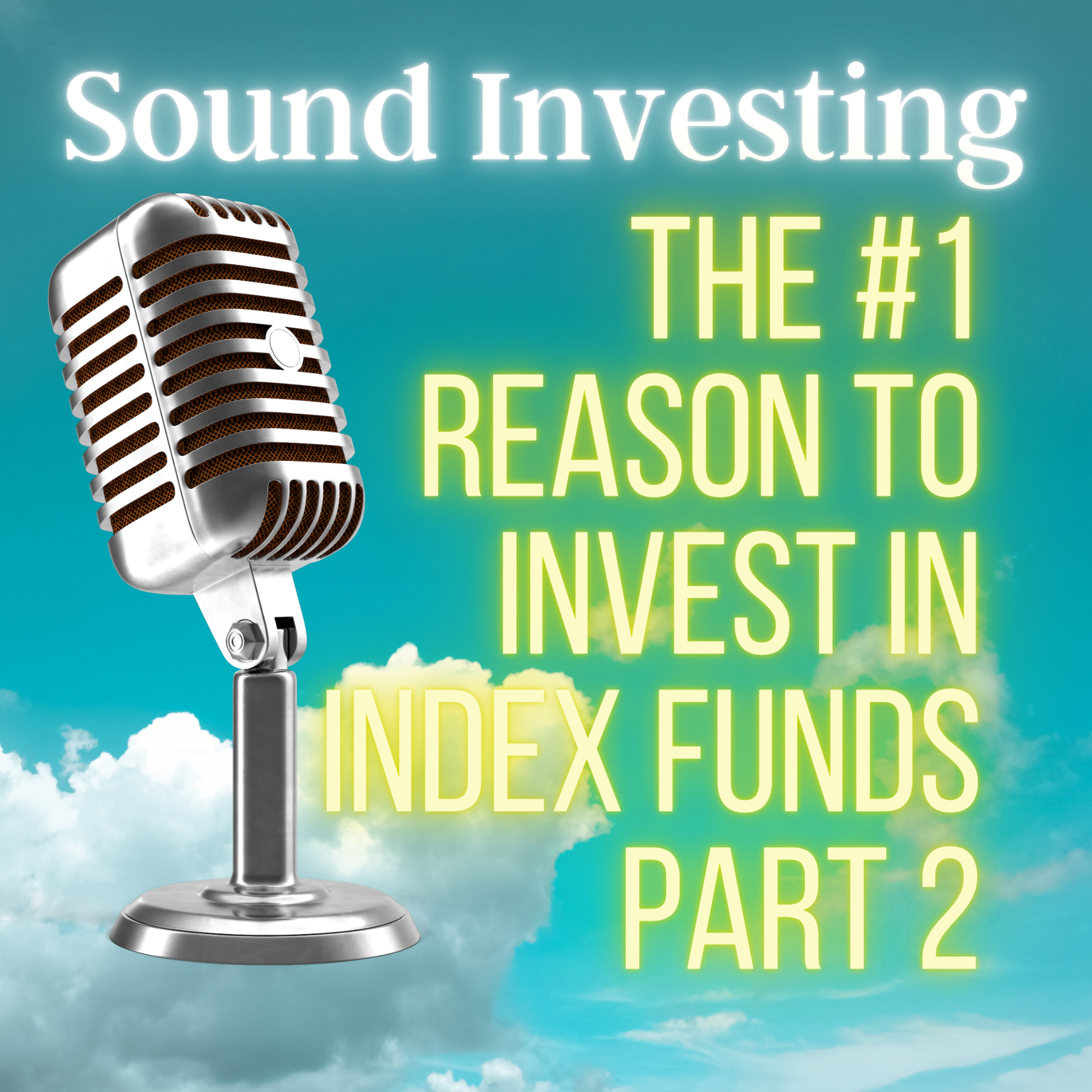 cover of episode Could This Be the #1 Reason to Invest in Index Funds: Part 2