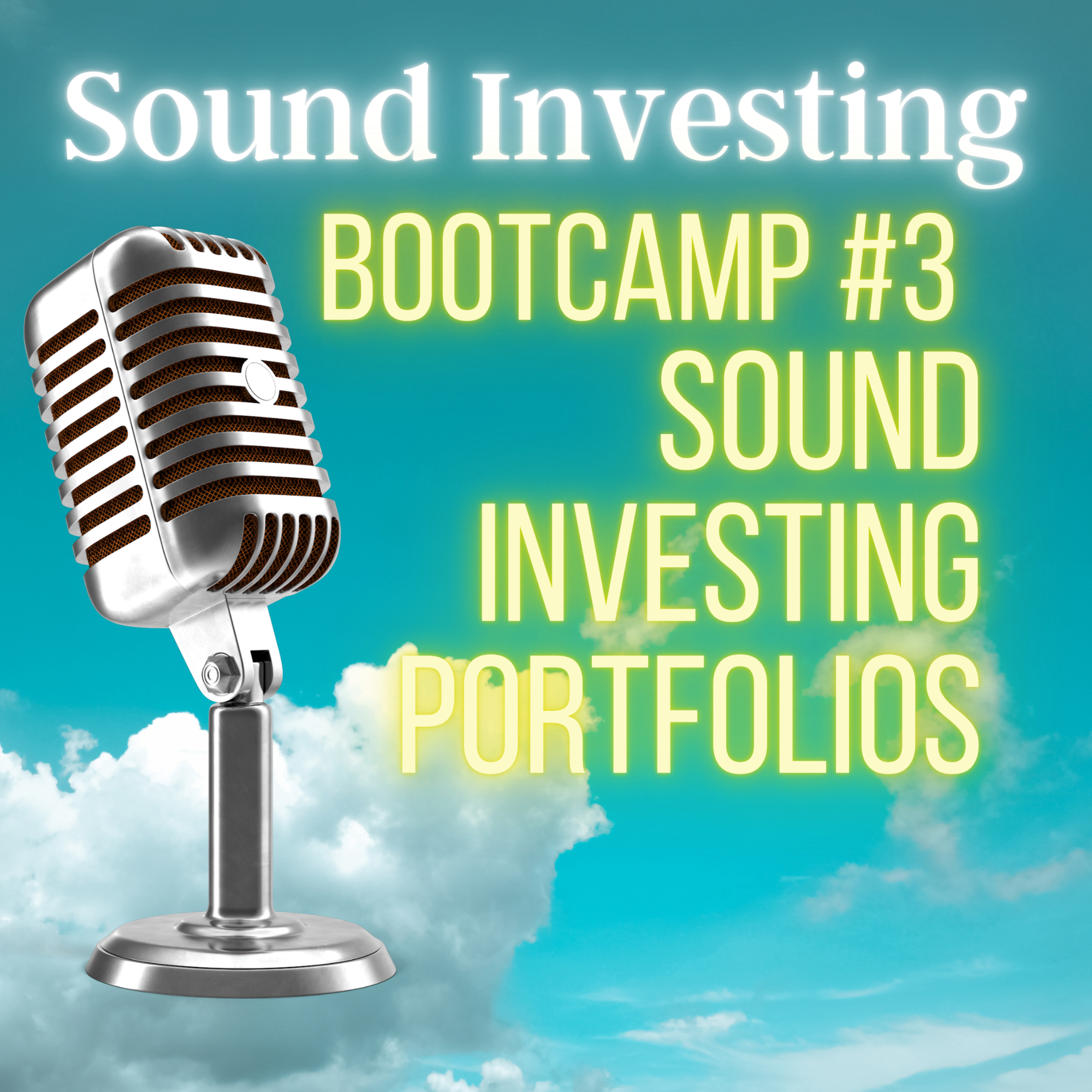 cover of episode Bootcamp #3 Sound Investing Portfolios
