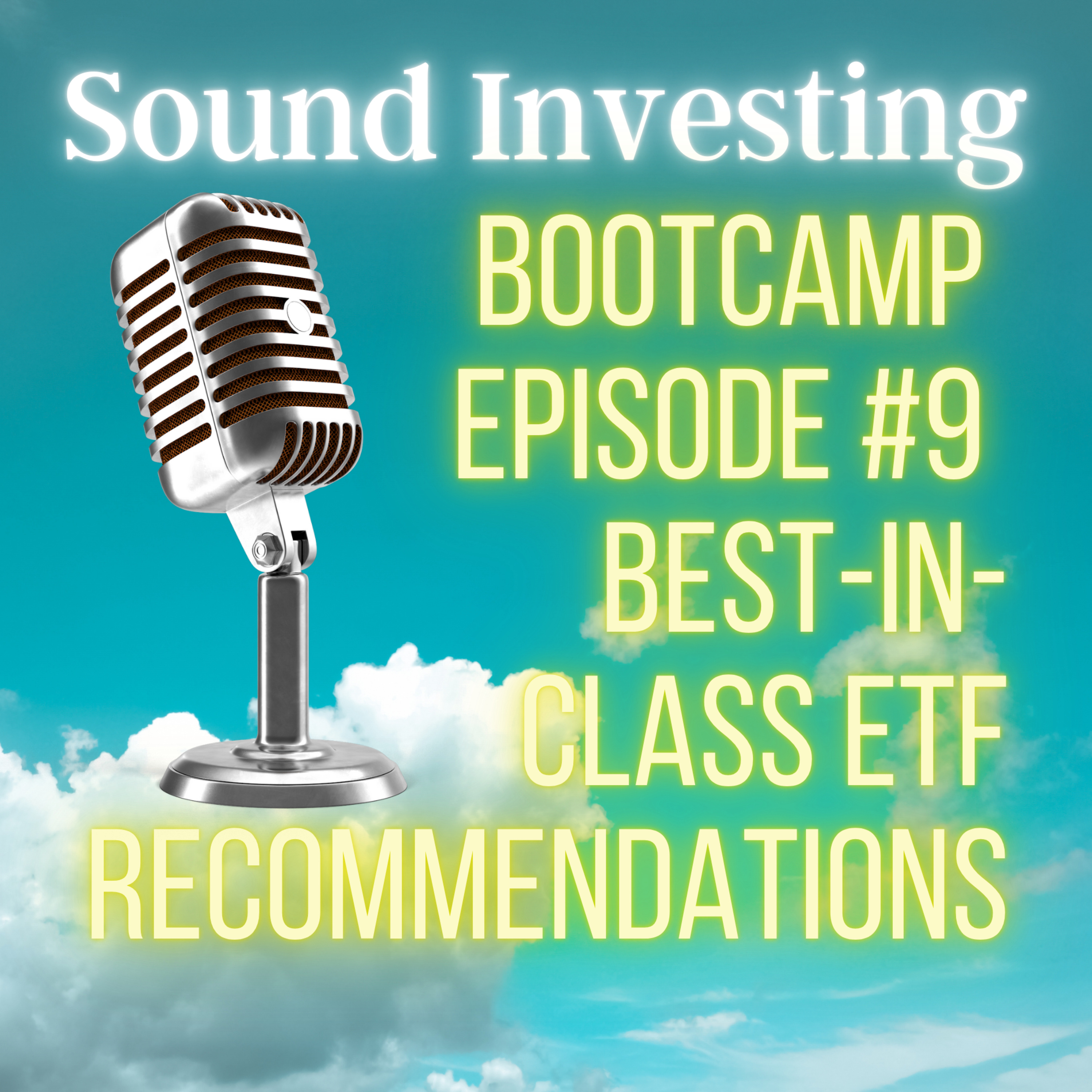 cover of episode Bootcamp #9 - Best-in-Class ETF Recommendations