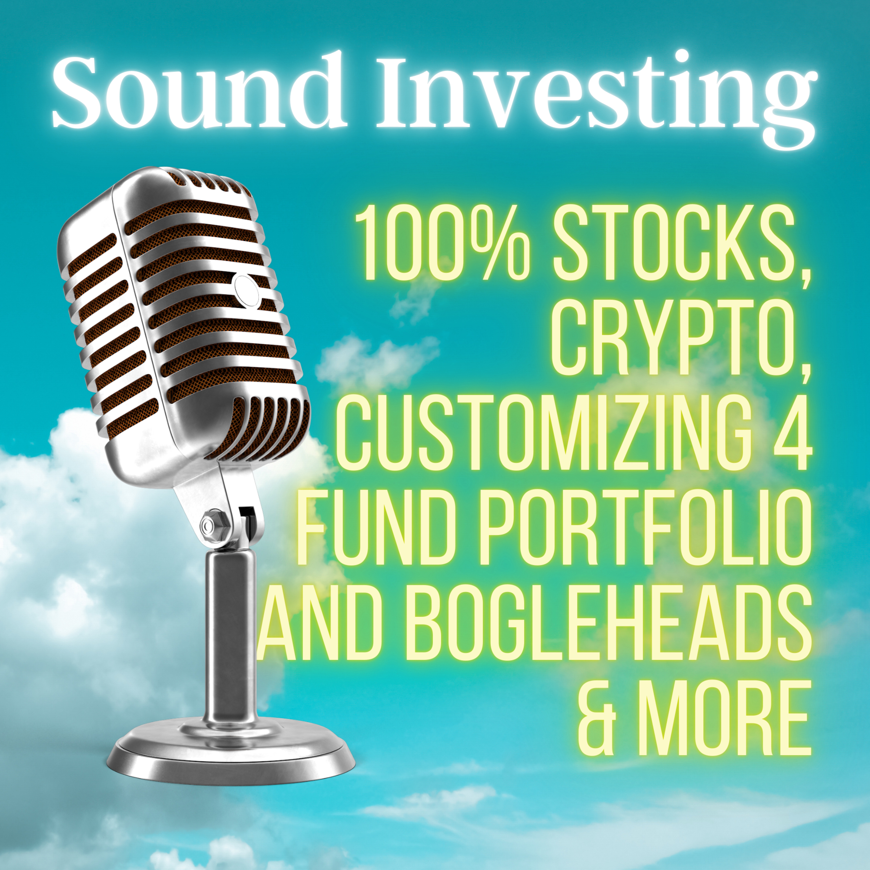 100% stocks, Crypto, customizing 4 fund portfolio and Bogleheads & more