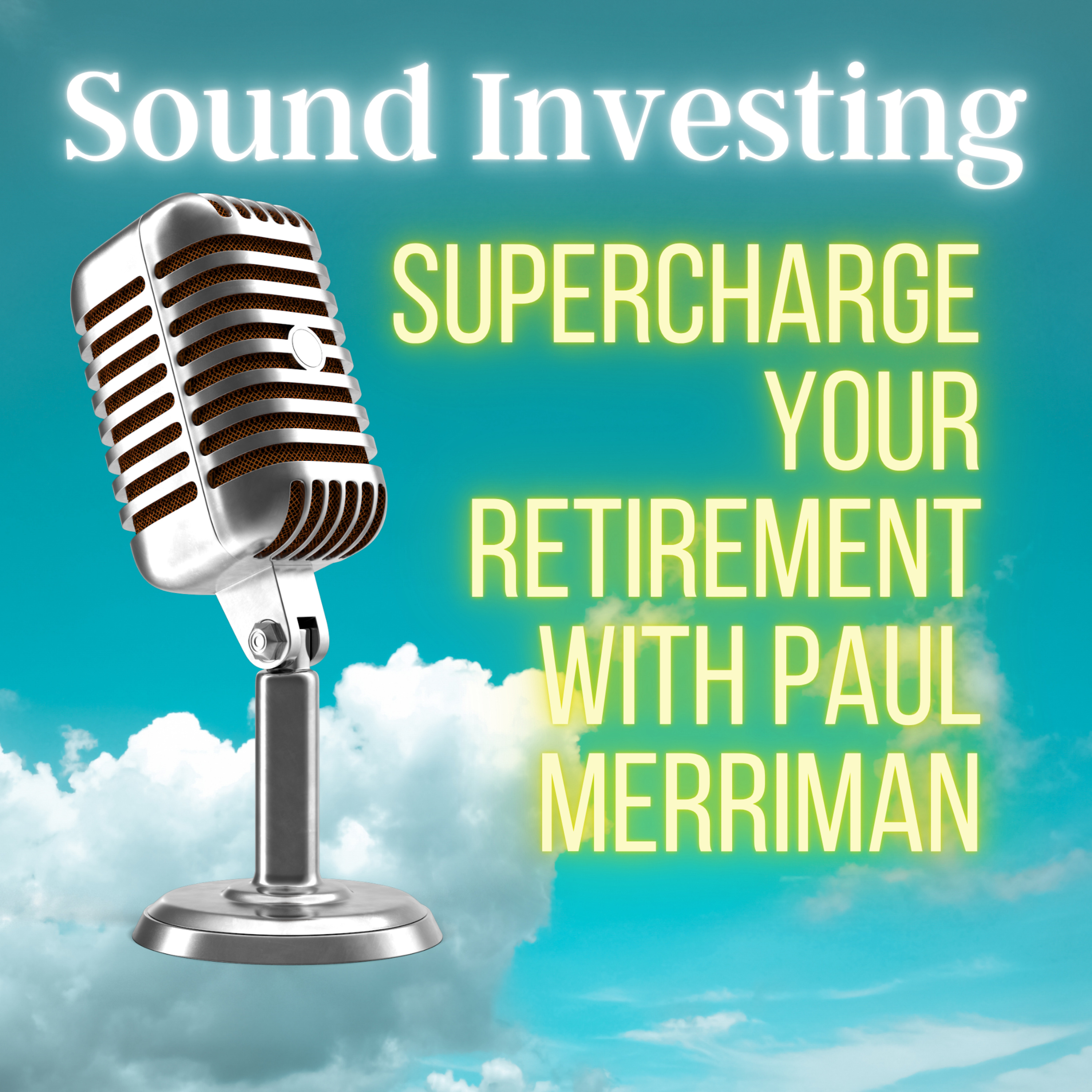 Supercharge Your Retirement with Paul Merriman