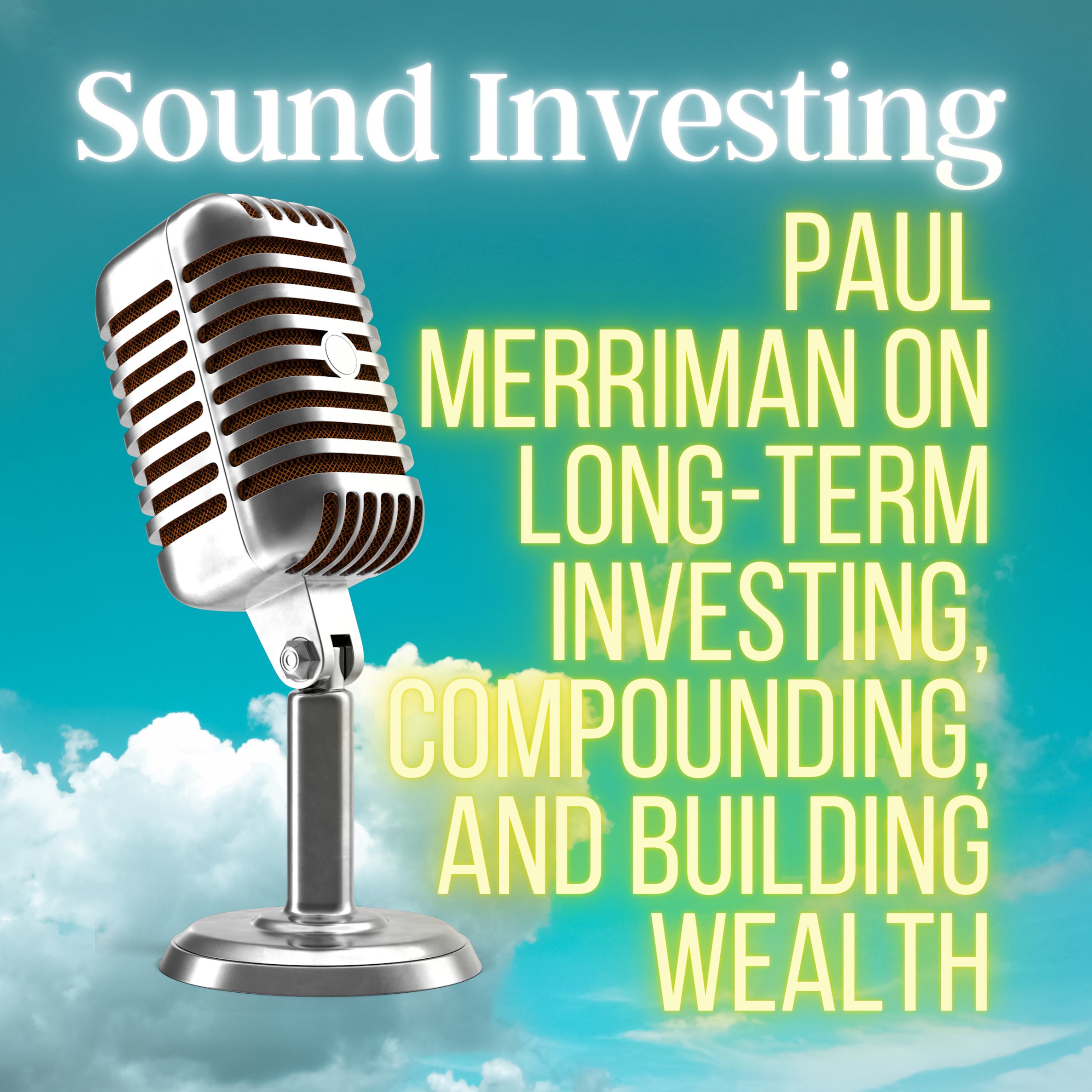 Paul Merriman on Long-Term Investing, Compounding, and Building Wealth