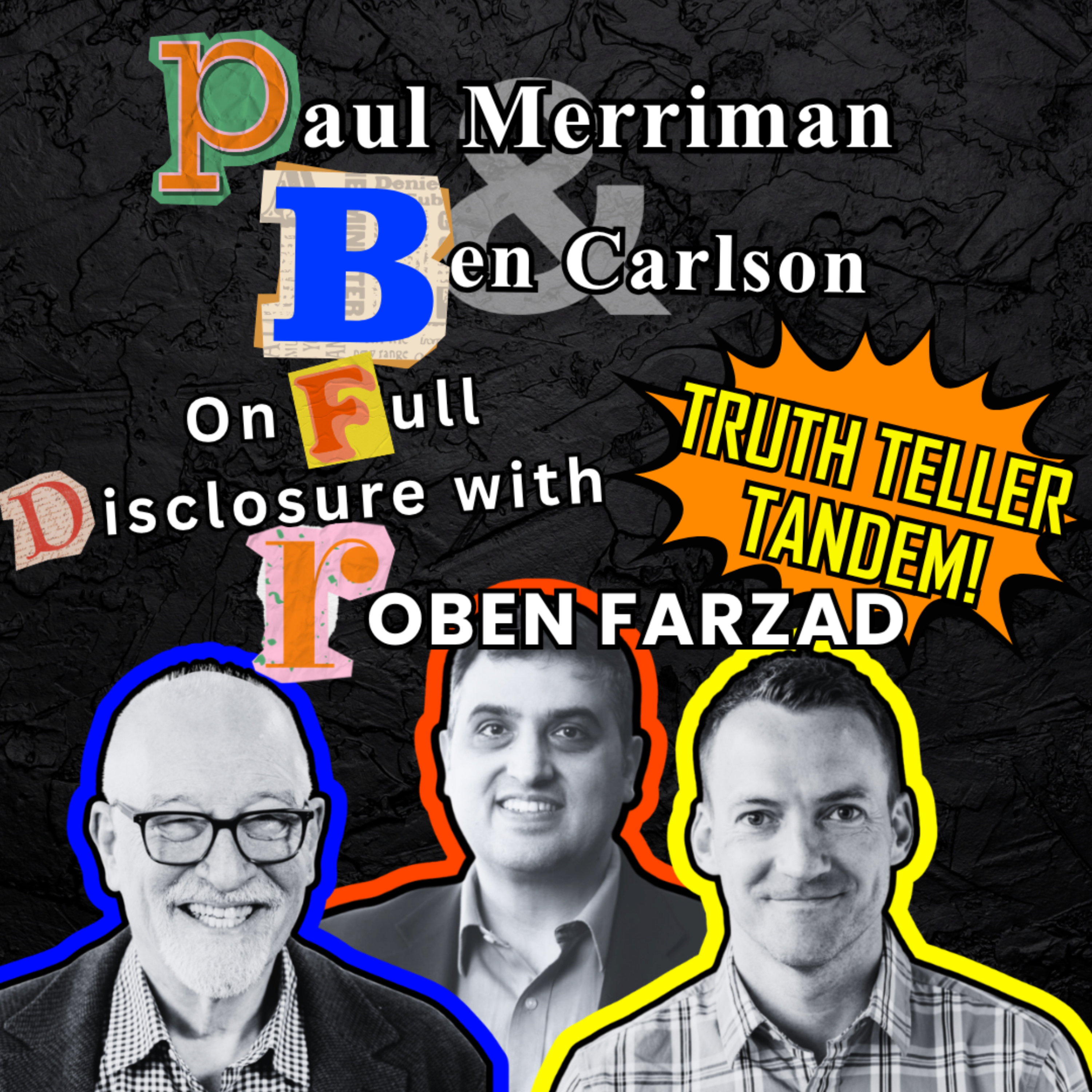 Ben Carlson and Paul Merriman on Full Disclosure