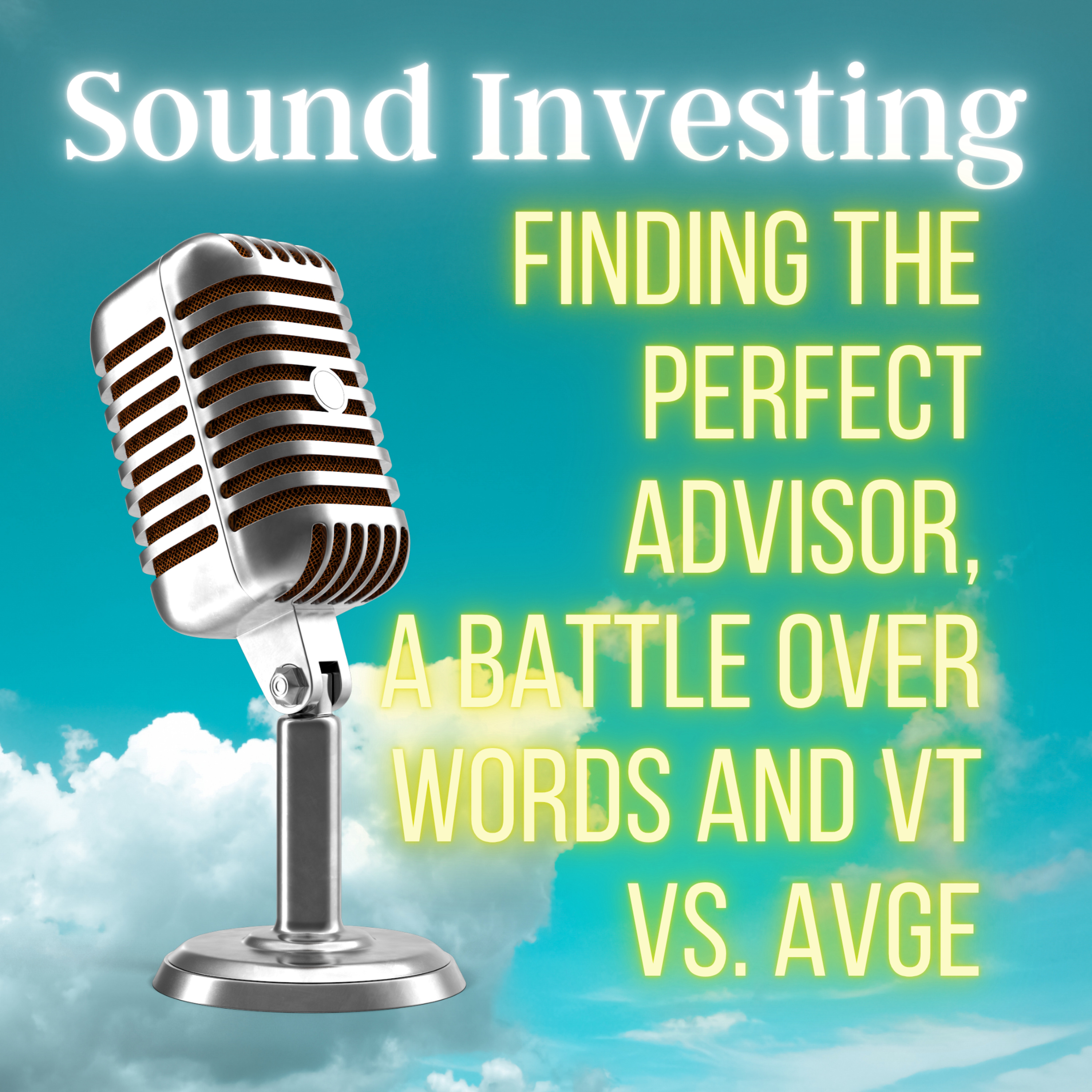  Finding the Perfect Advisor, a Battle Over Words and VT vs. AVGE