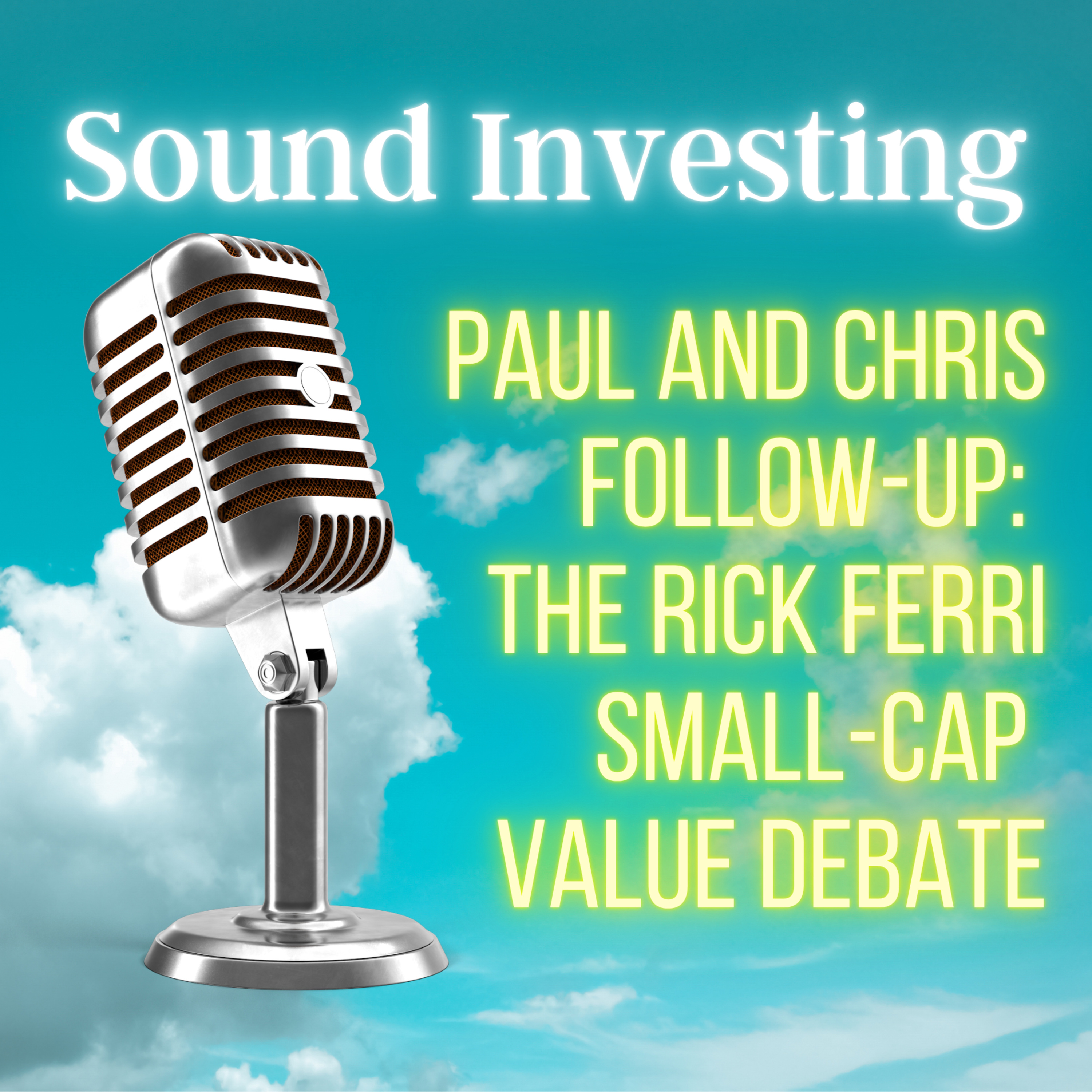 Paul and Chris Follow-Up: The Rick Ferri Small-Cap Value Debate