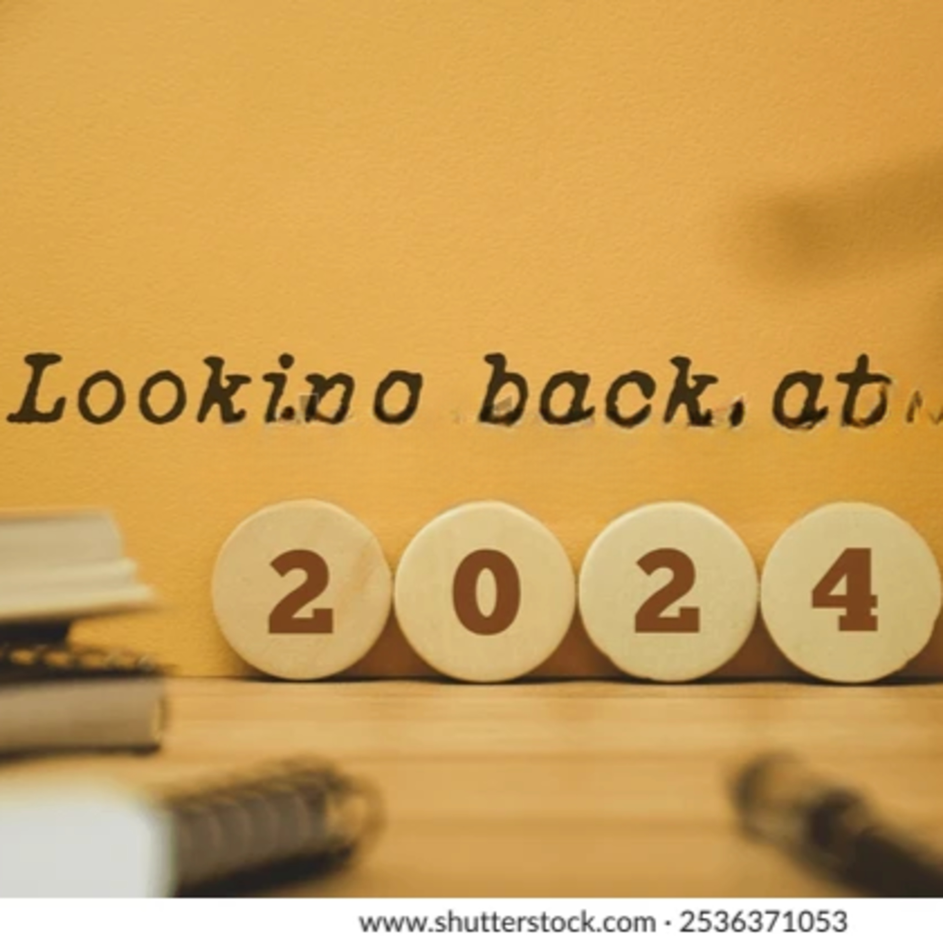 LOOKING BACK AT 2024, A Year That Went By Very Quickly. episode artwork