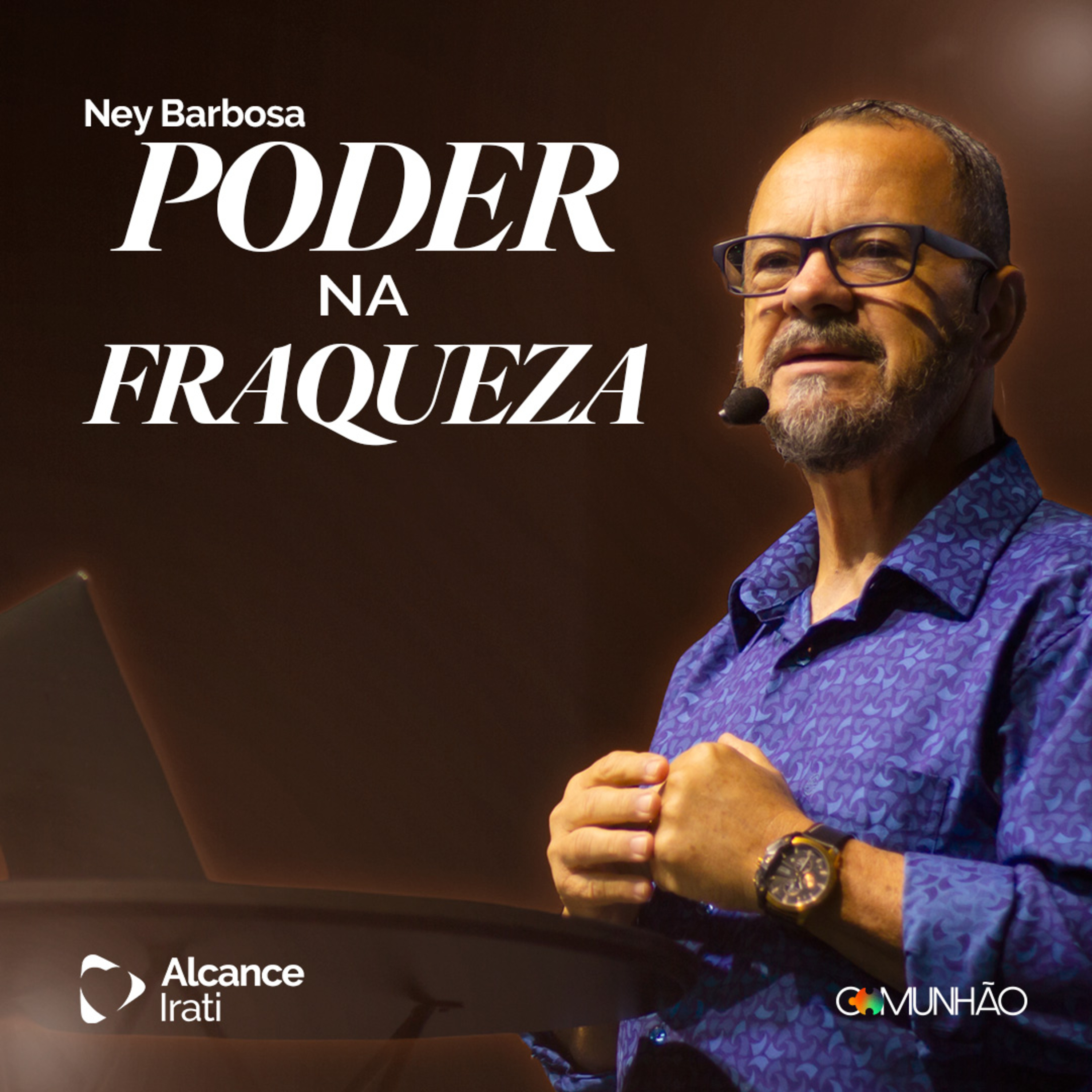 Poder na Fraqueza - Ney Barbosa Poder na Fraqueza - Ney Barbosa