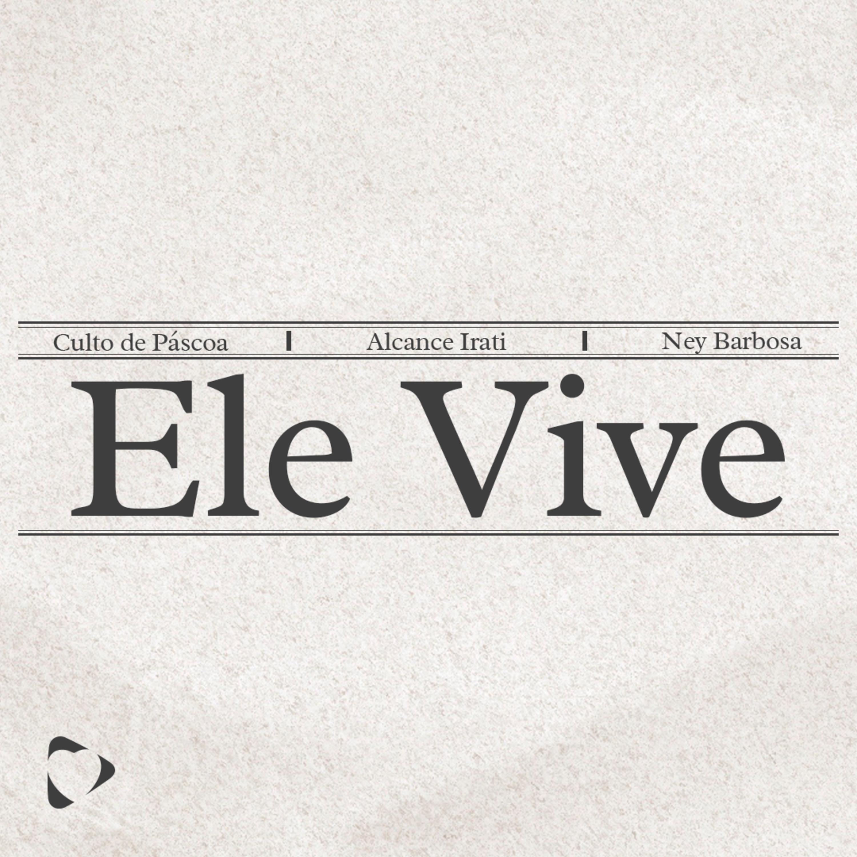 Ele Vive - Ney Barbosa