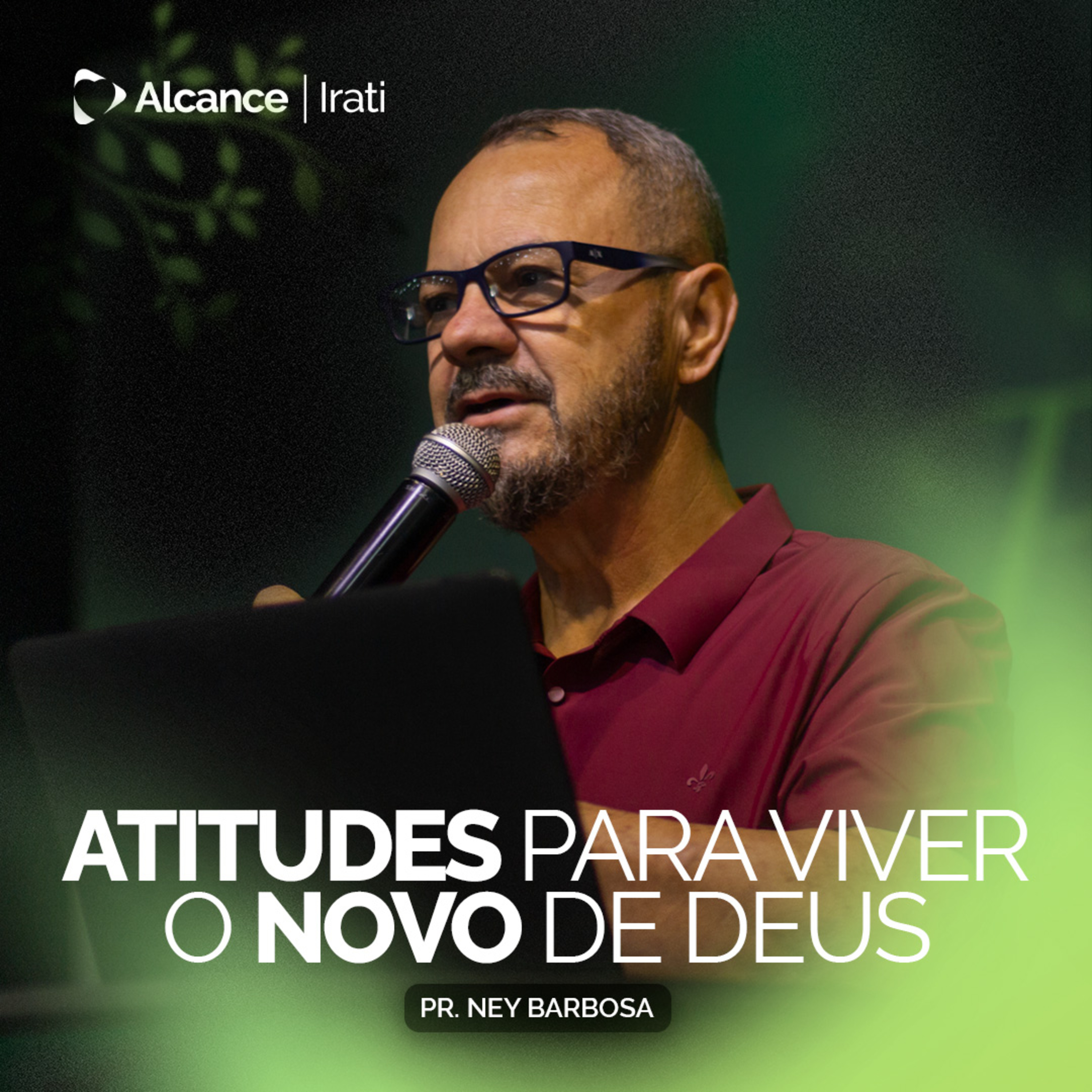 Atitudes para Viver o Novo de Deus - Ney Barbosa