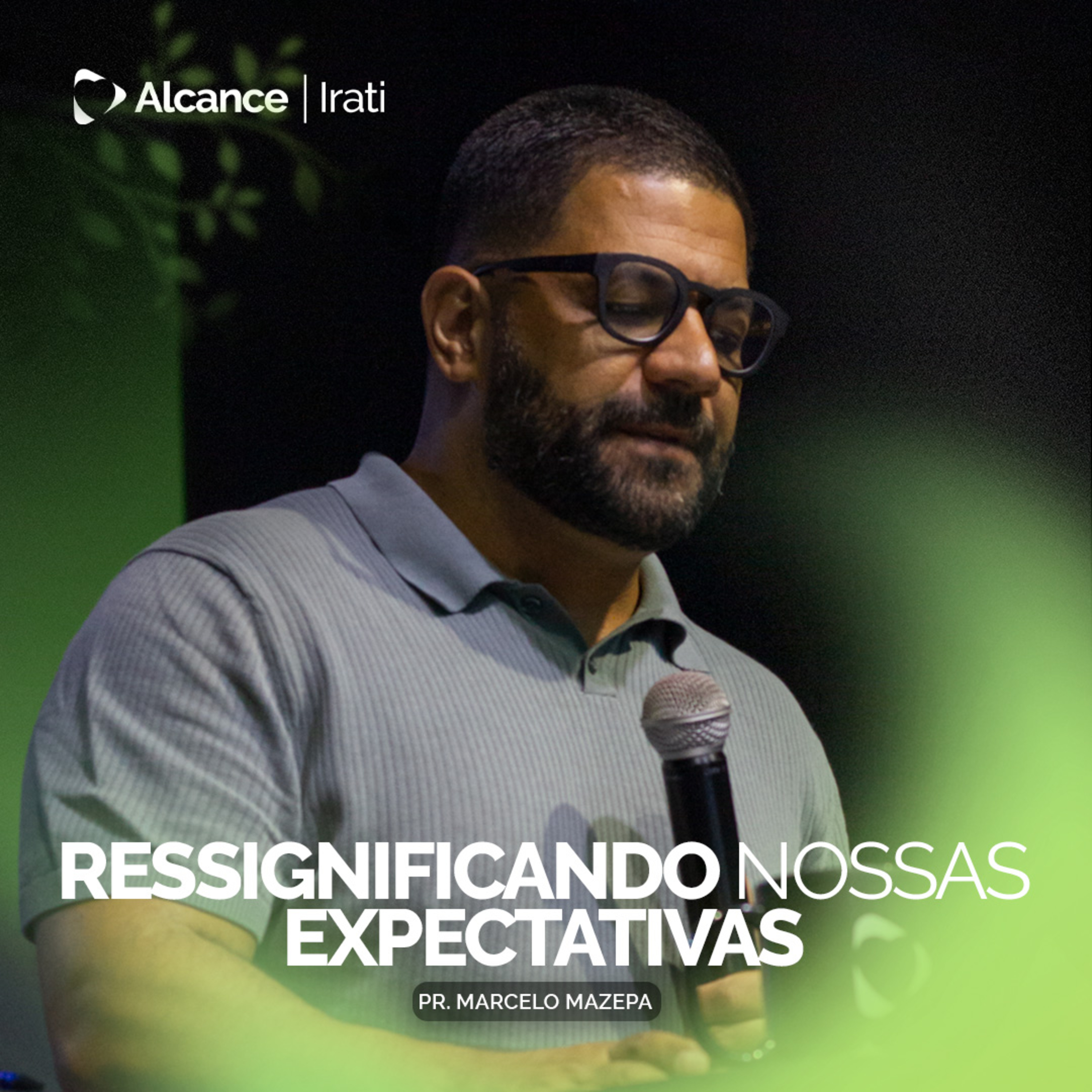 Ressignificando nossas Expectativas - Marcelo Mazepa