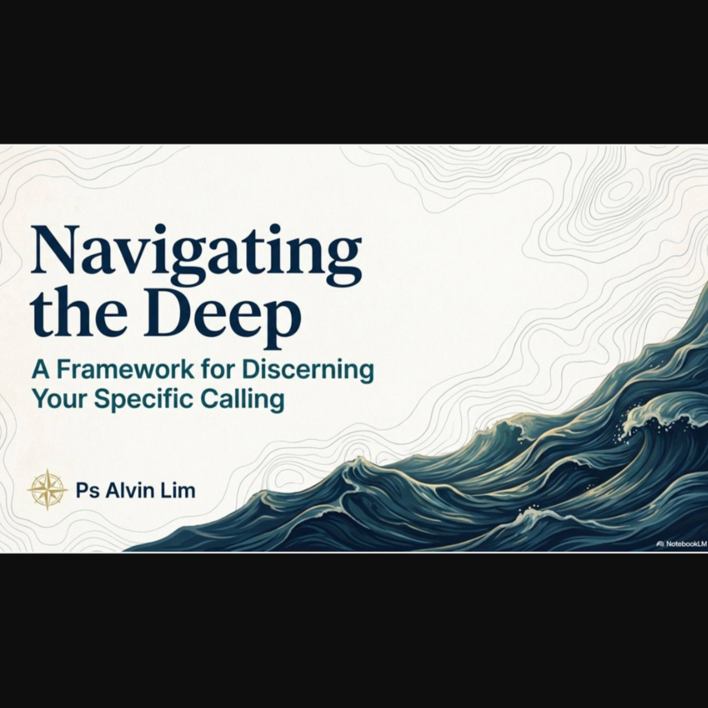26 July 26: Missional God III Series L4 : Navigating the Deep by Rev Dr Alvin Lim episode artwork