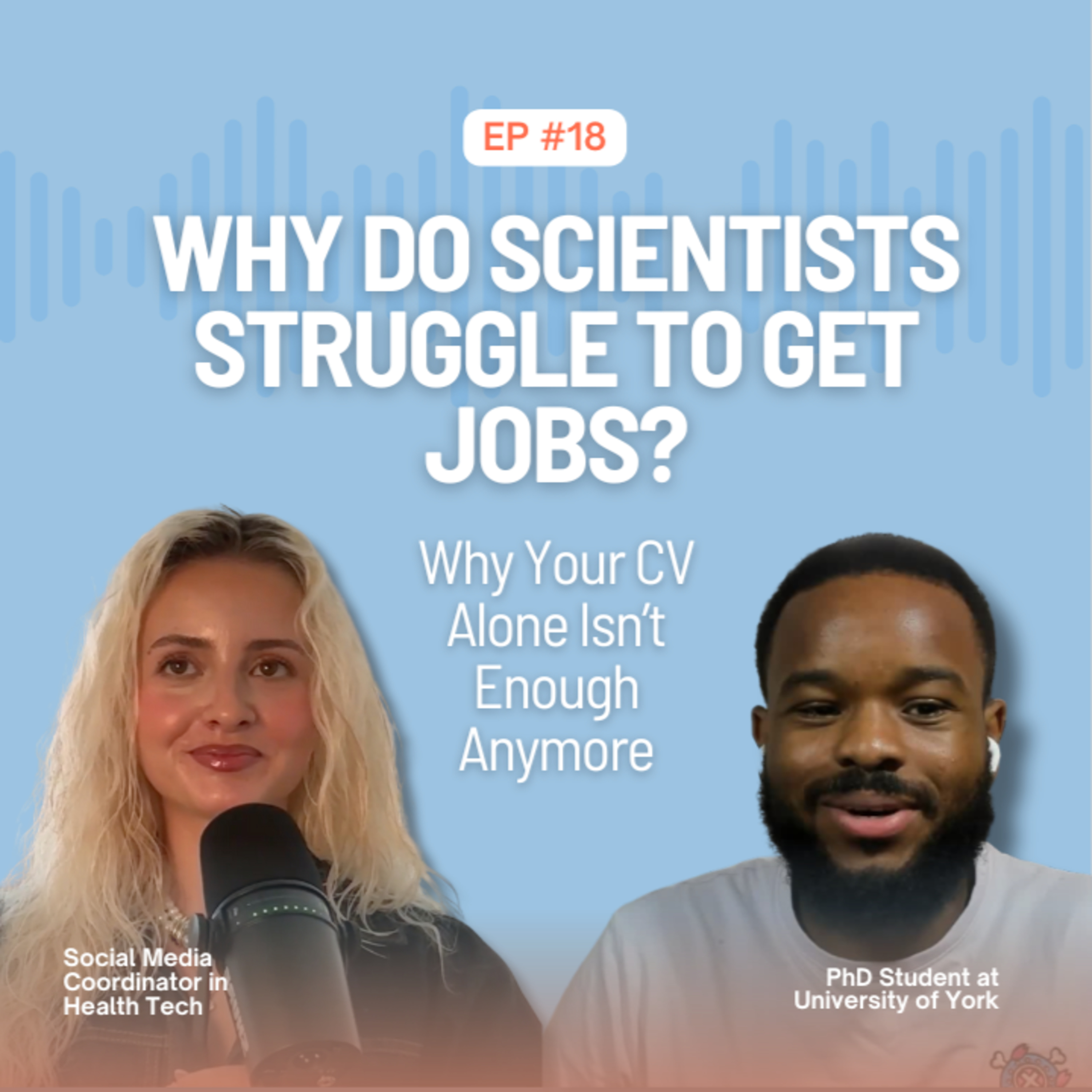 Ep. 18 Why Do Scientists Struggle to Secure Jobs? 450 Applications & No Interviews?