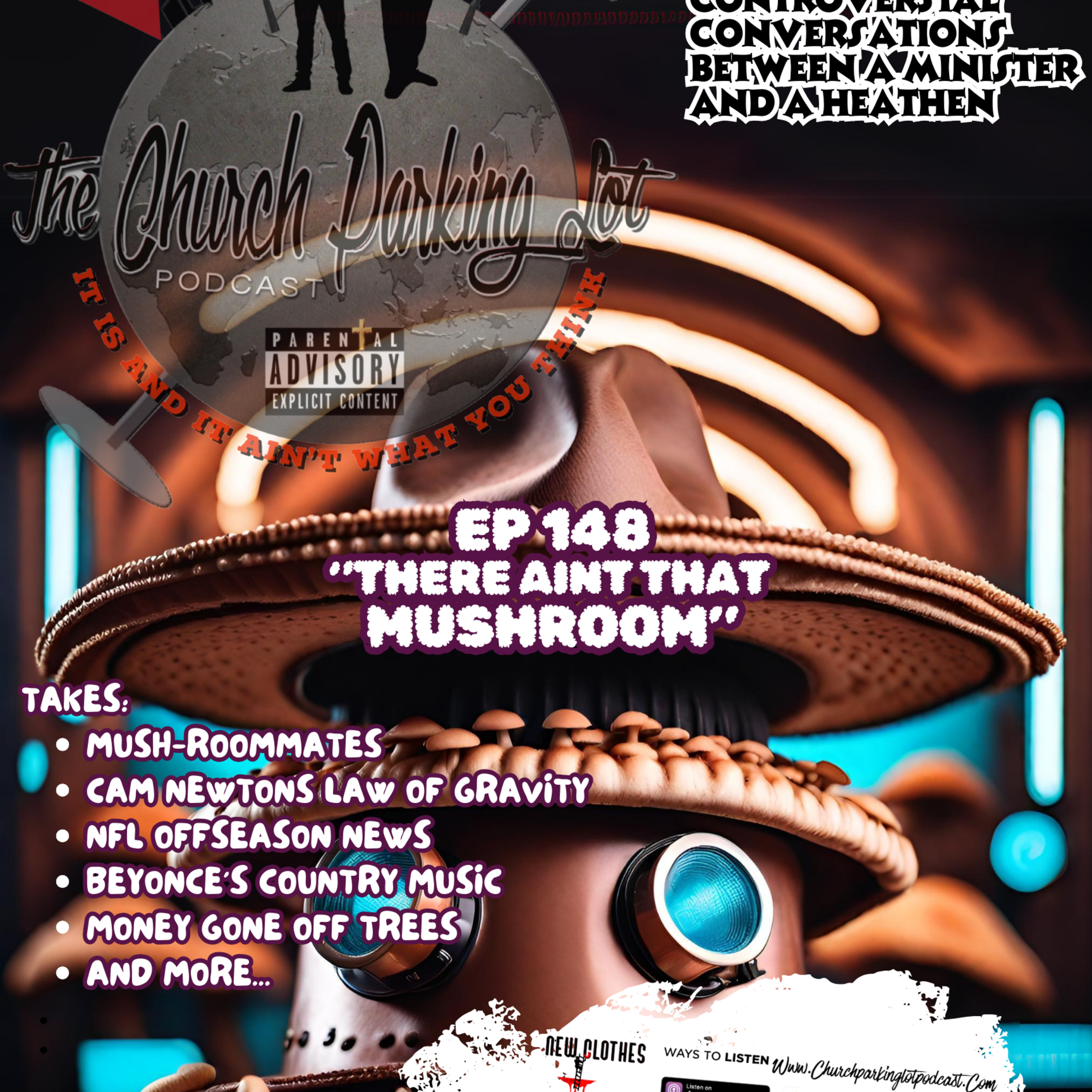There Aint That Mushroom ep148 CHURCH PARKING LOT PODCAST episode artwork