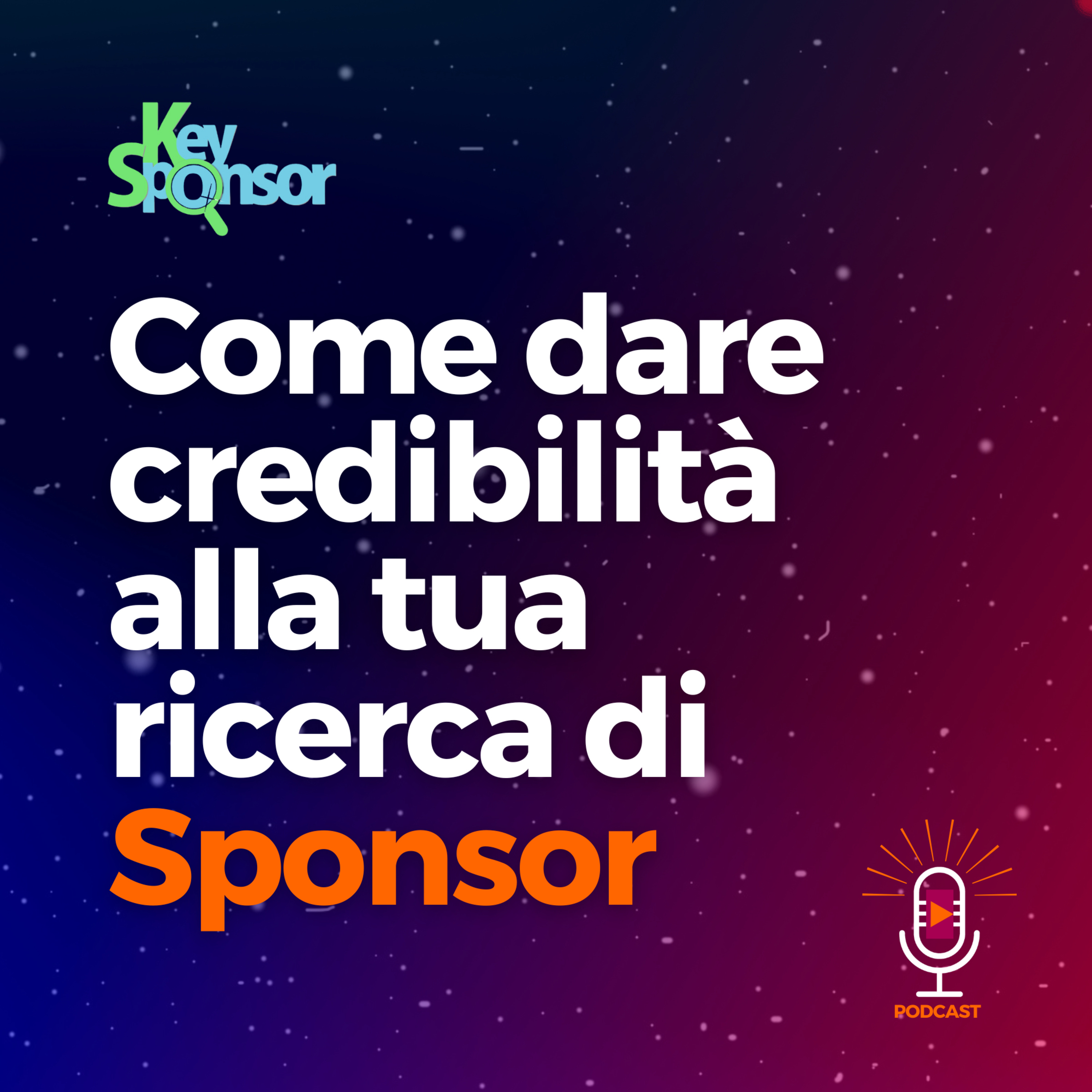 Come dare credibilità alla tua ricerca di sponsor