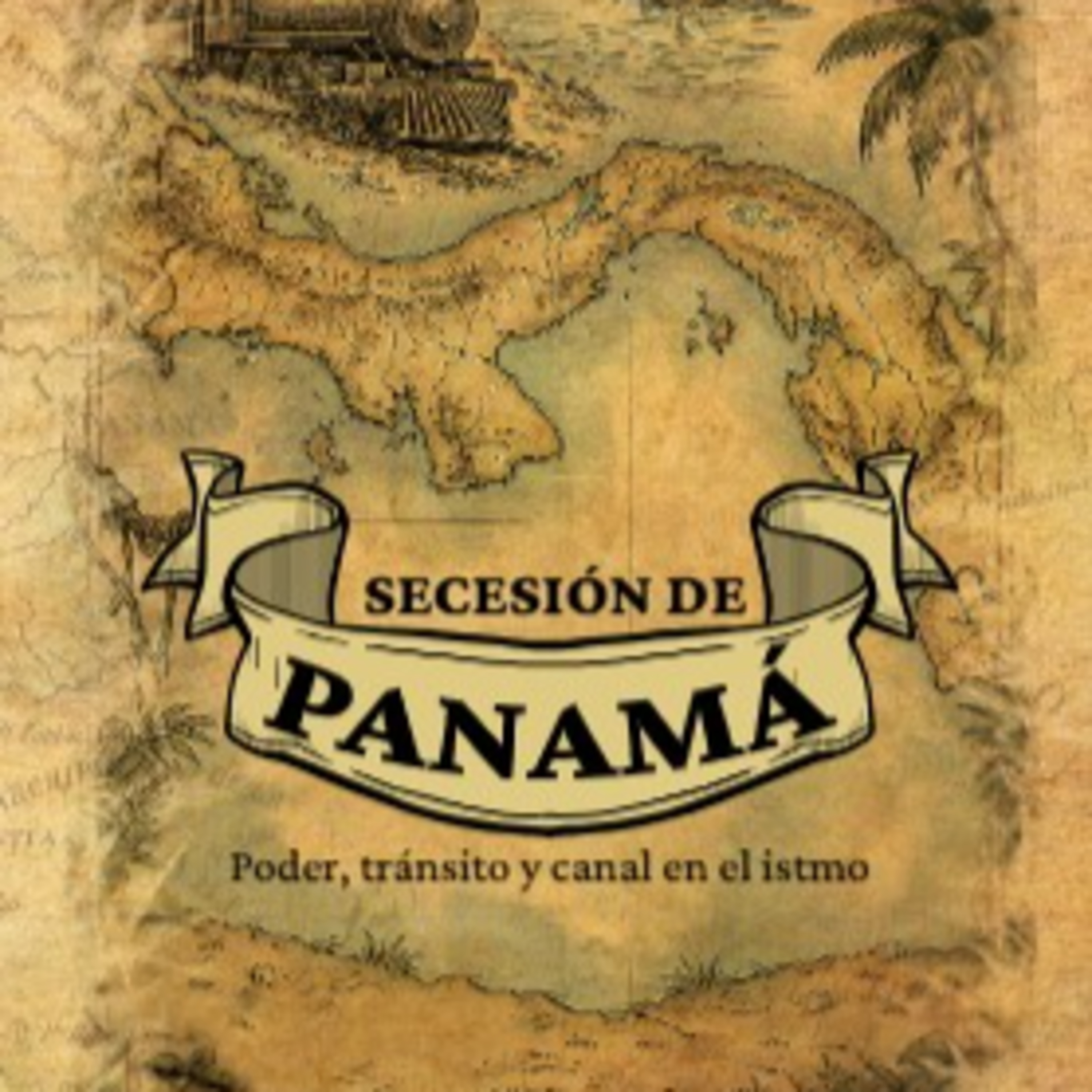 211. Libro Secesión de Panamá: poder, tránsito y canal en el itsmo.  episode artwork