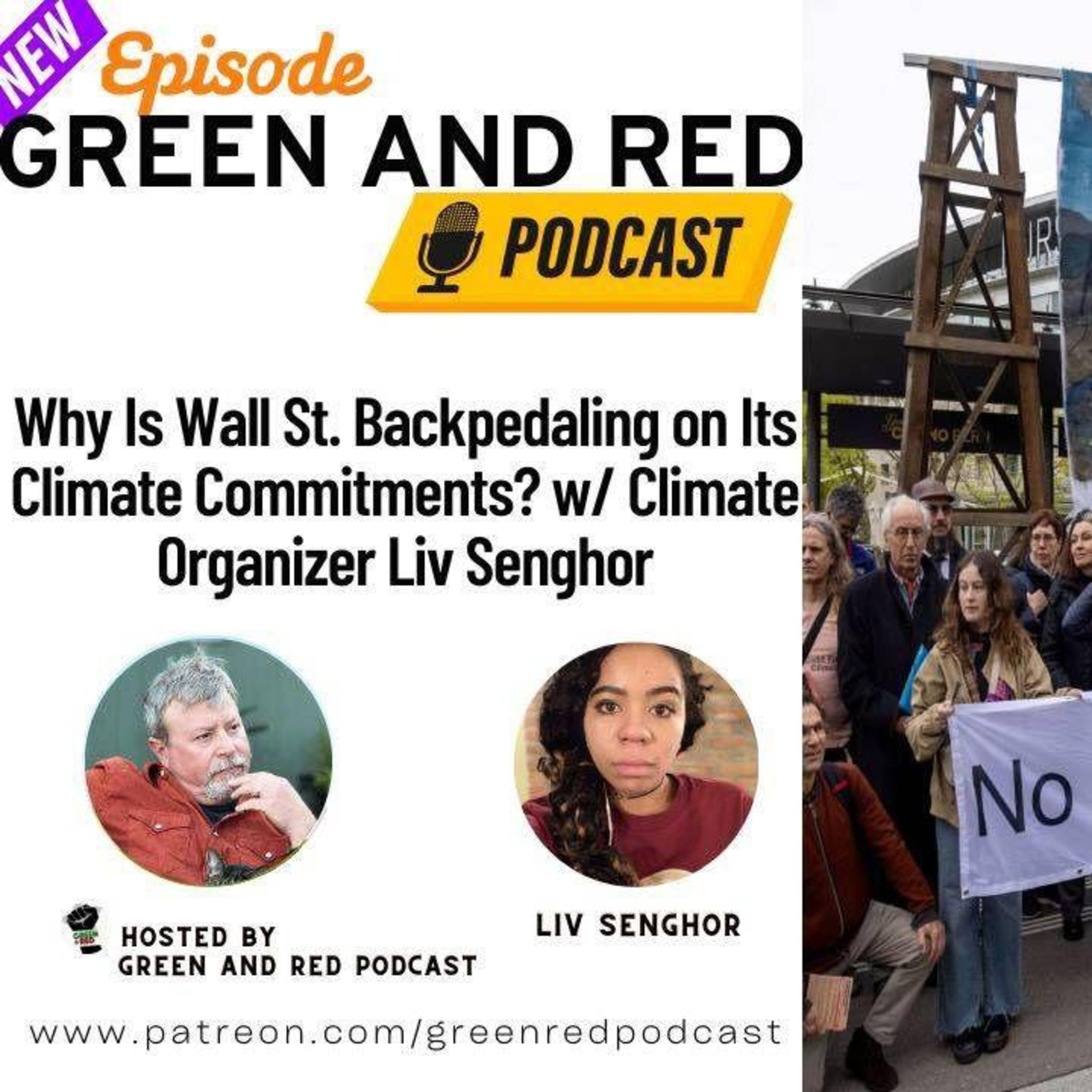 Why Is Wall St. Backpedaling on Its Climate Commitments? w/ Climate Organizer Liv Senghor (G&R 353)
