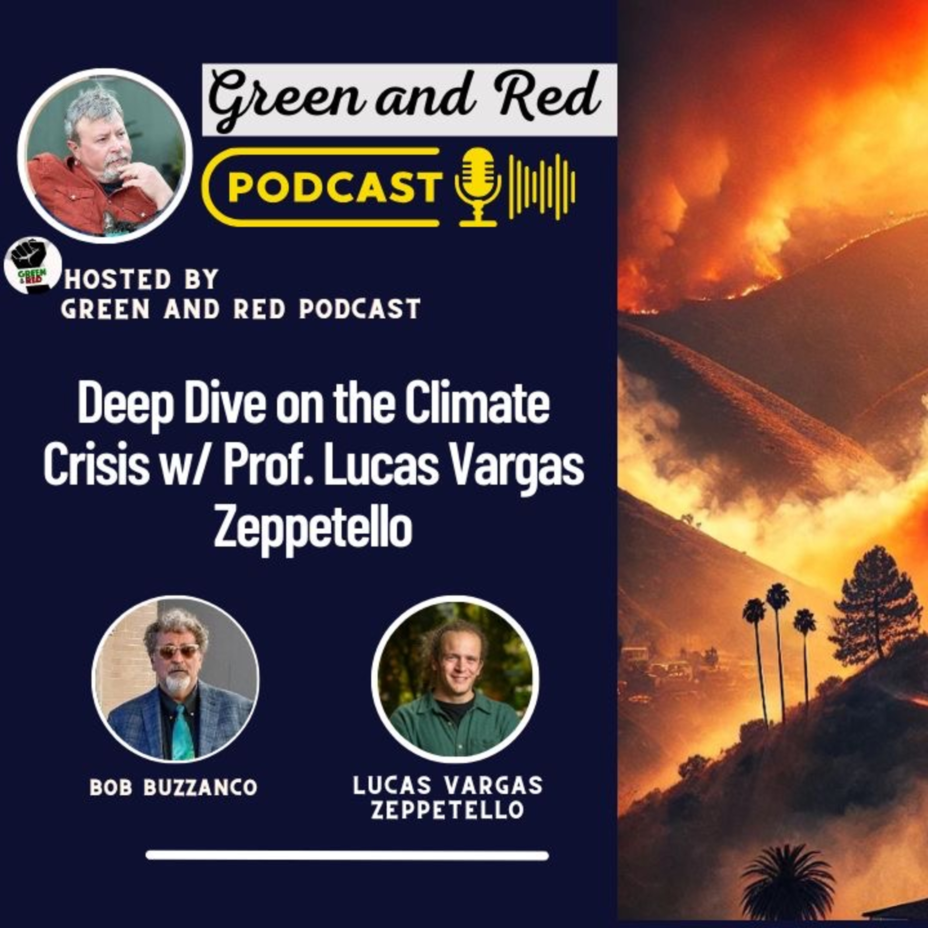 Deep Dive on the Climate Crisis w/ Prof. Lucas Vargas Zeppetello (G&R 358)