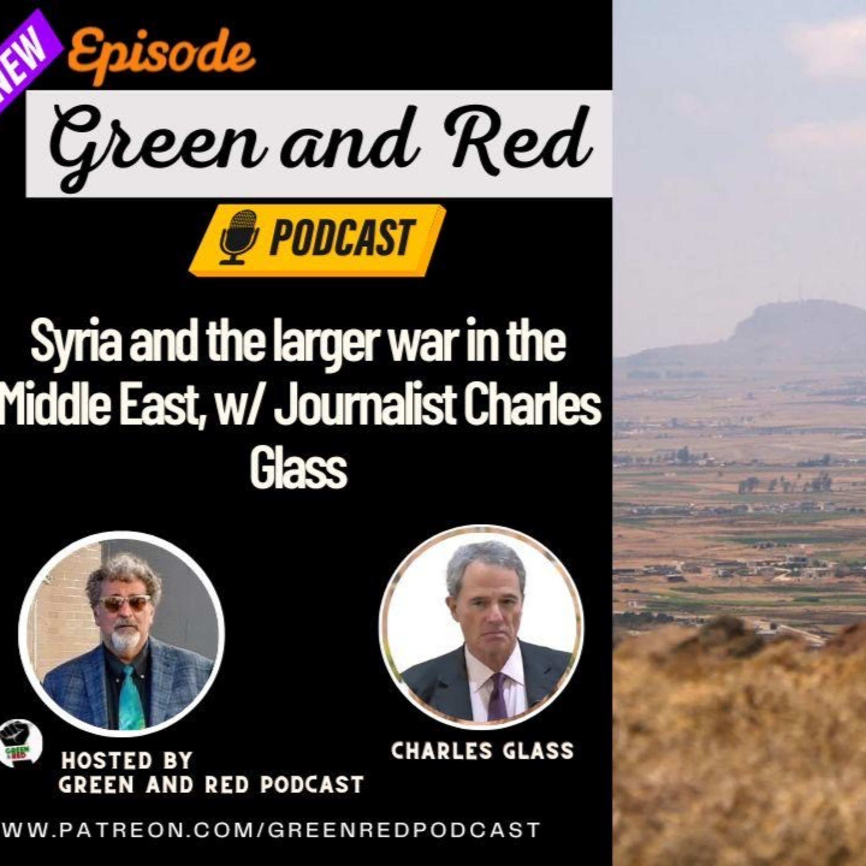 Syria and the larger war in the Middle East, w/ Journalist Charles Glass (G&R 359)