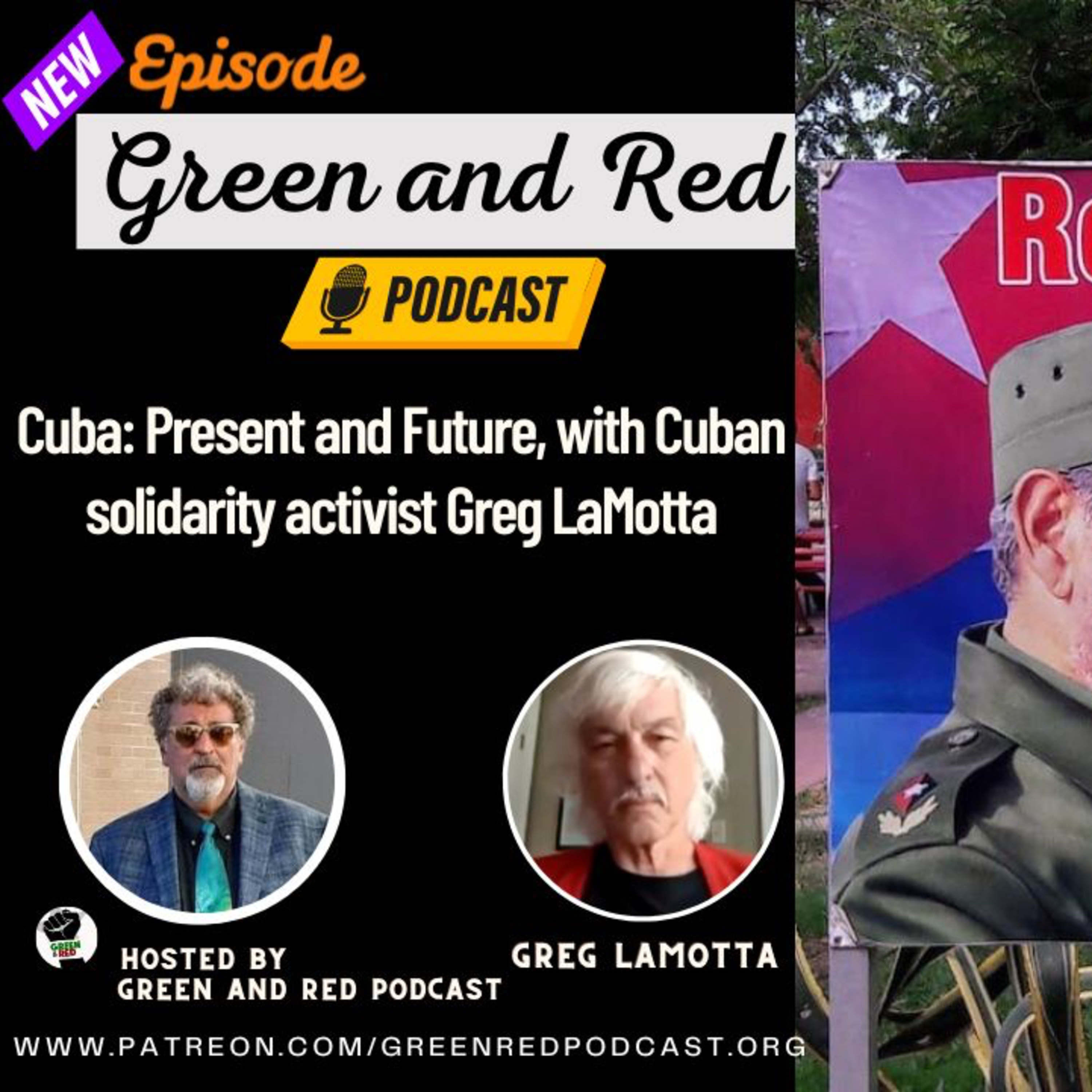 Cuba: Present and Future, with Cuban solidarity activist Greg LaMotta (G&R 396)