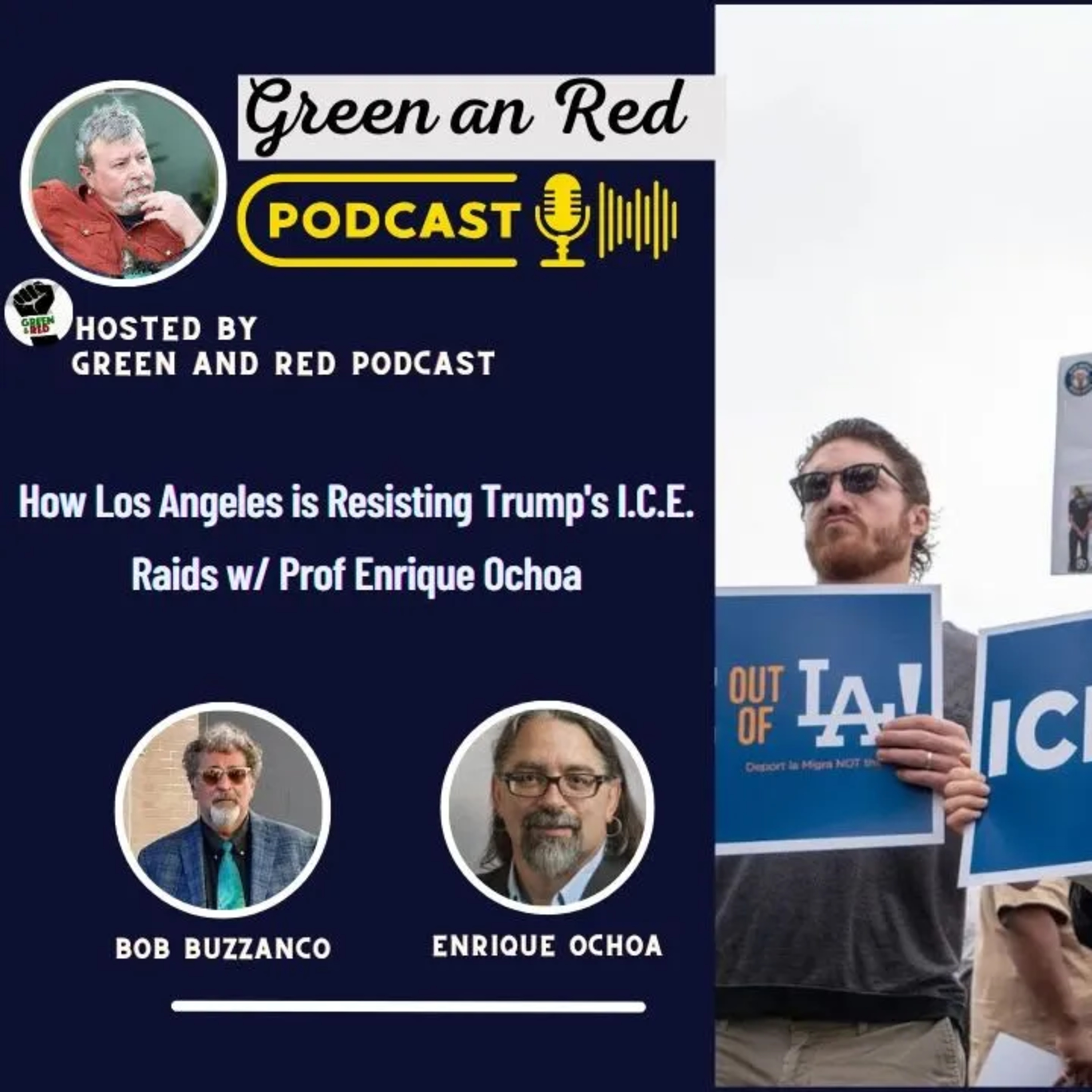 How Los Angeles is Resisting Trump's I.C.E. Raids w/ Prof. Enrique Ochoa (G&R 398)