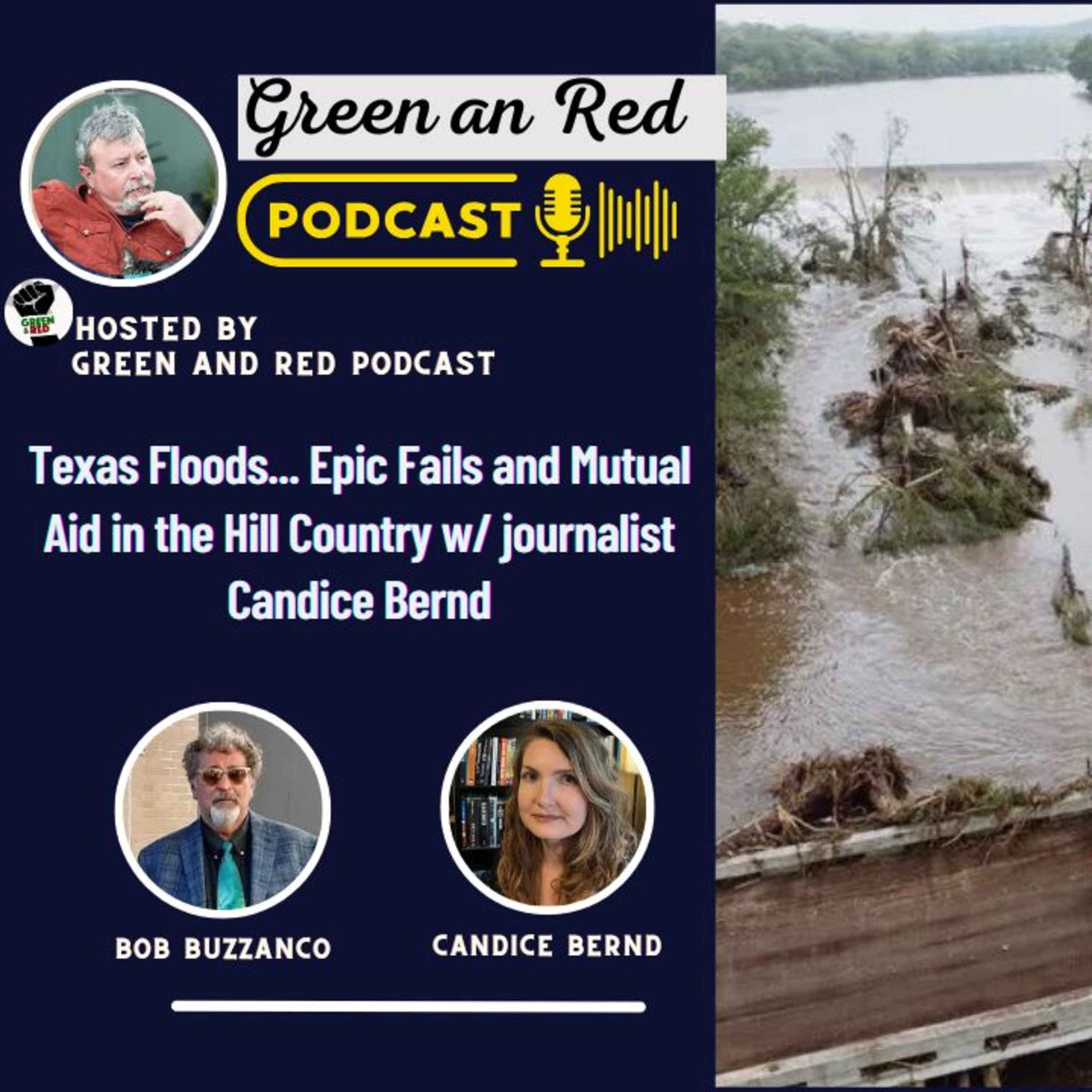 Texas Floods... Epic Fails and Mutual Aid in the Hill Country w/ journalist Candice Bernd (G&R 404)