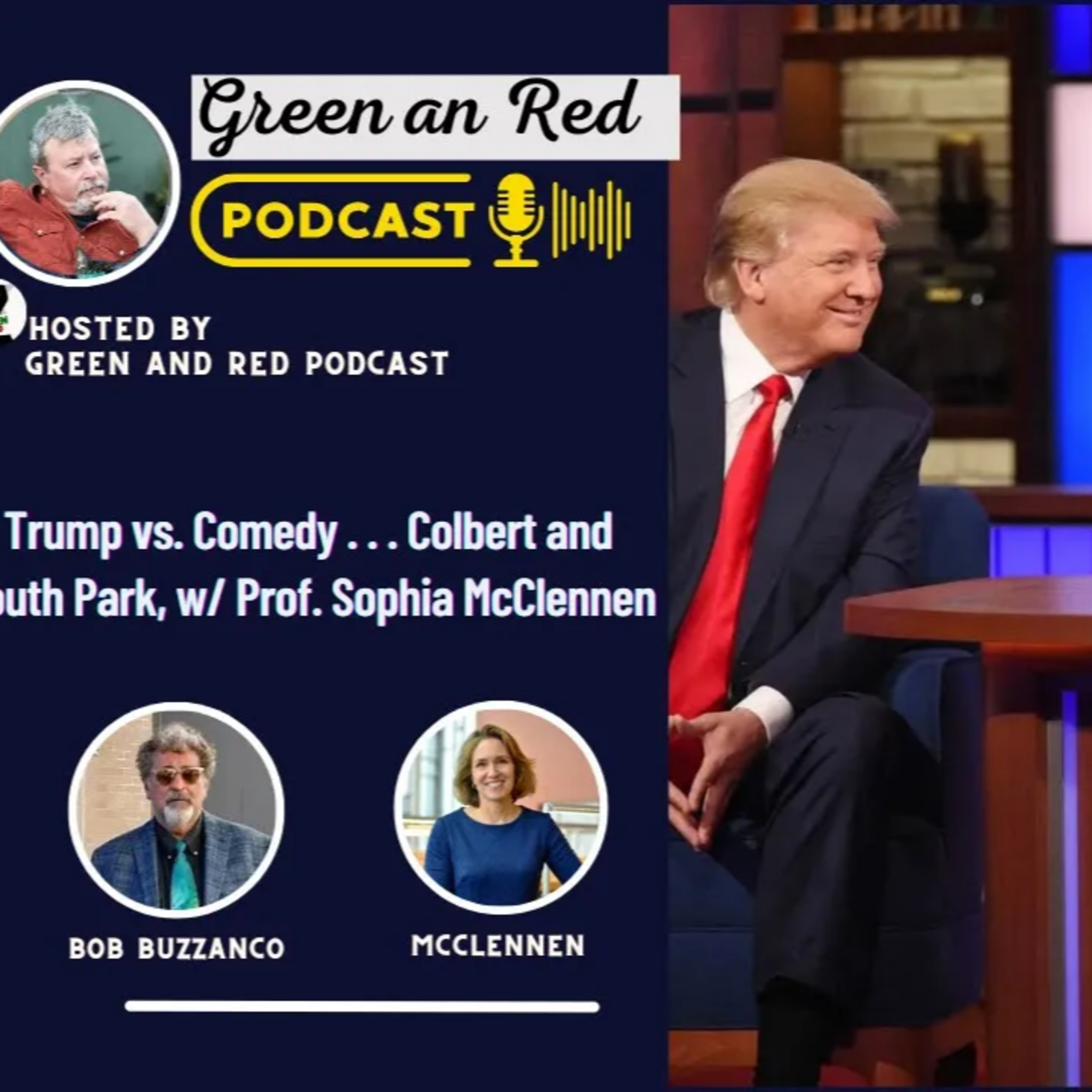 Trump vs. Comedy . . . Colbert and South Park, w/ Prof. Sophia McClennen (G&R 405)
