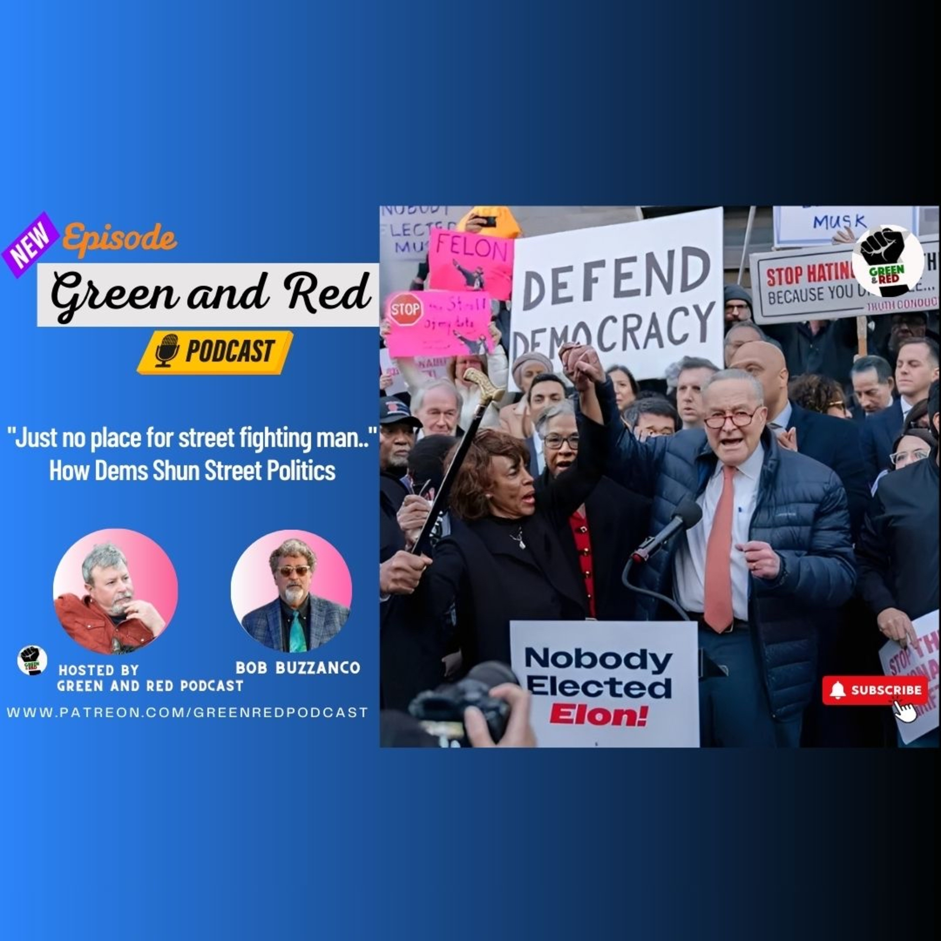 "Just no place for street fighting man.." How Dems Shun Street Politics (G&R 412)