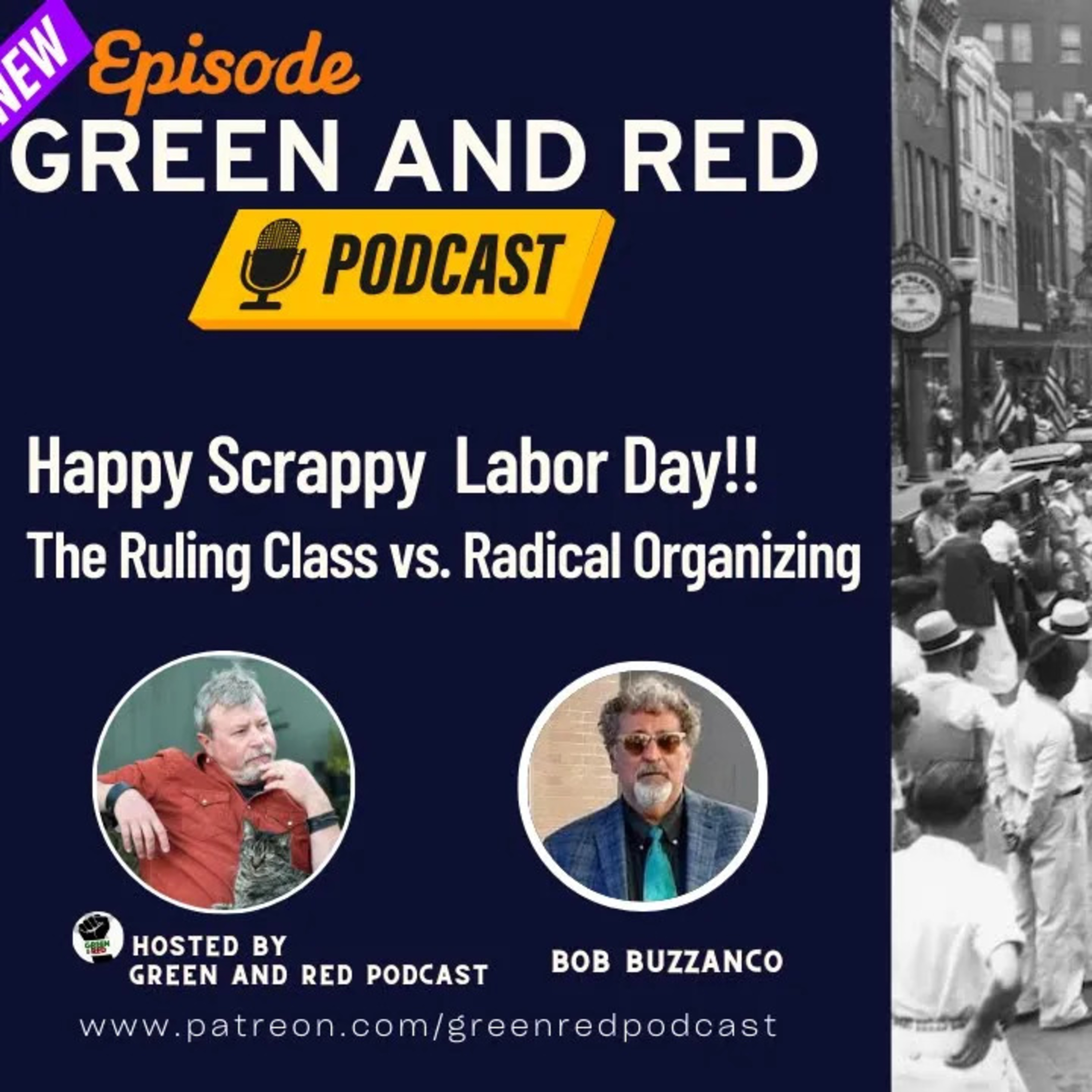 Best of G&R: Happy Scrappy Labor Day!! The Ruling Class vs Radical Organizing (G&R 414)