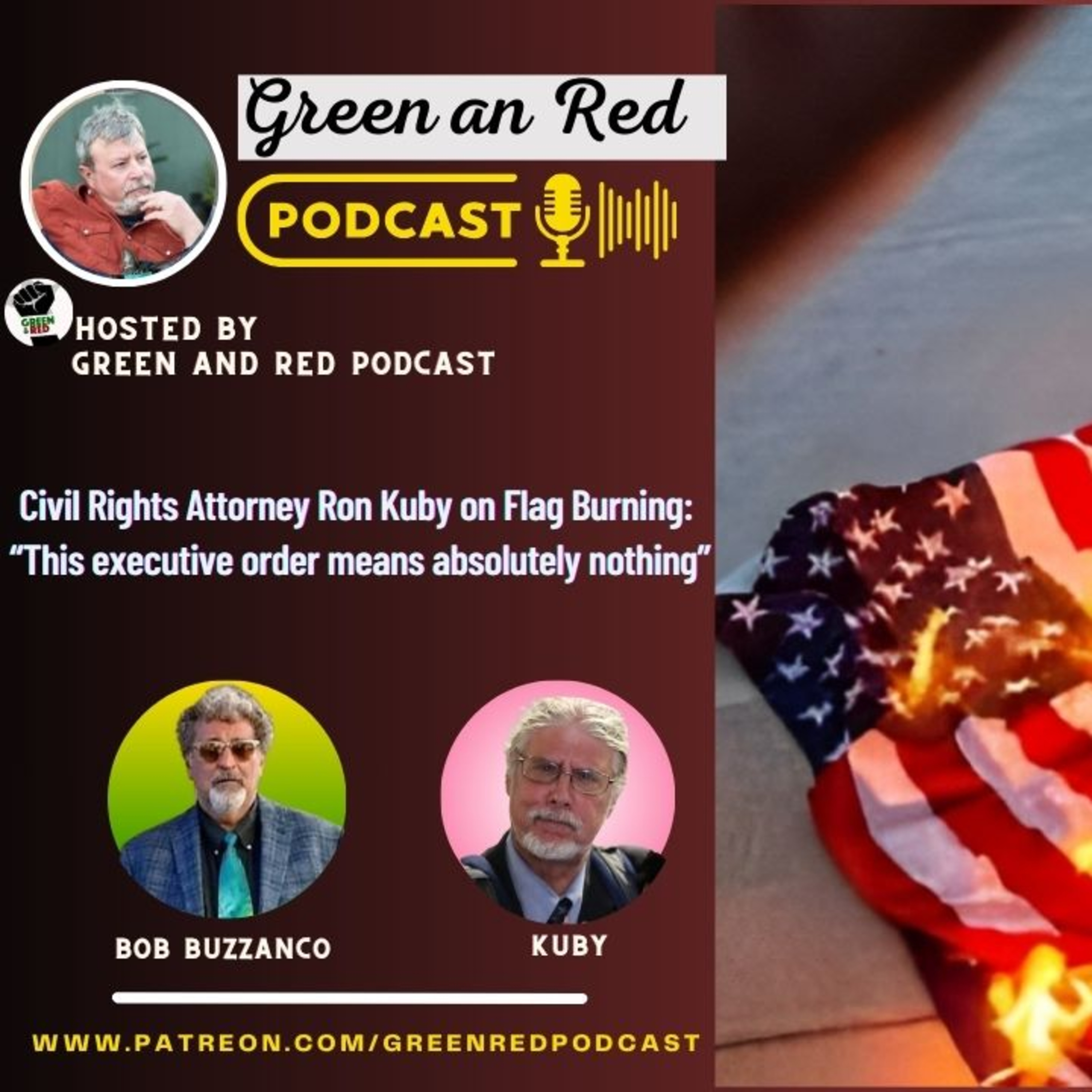 Civil Rights Attorney Ron Kuby on Flag Burning “This executive order means absolutely nothing” (G&R 417)