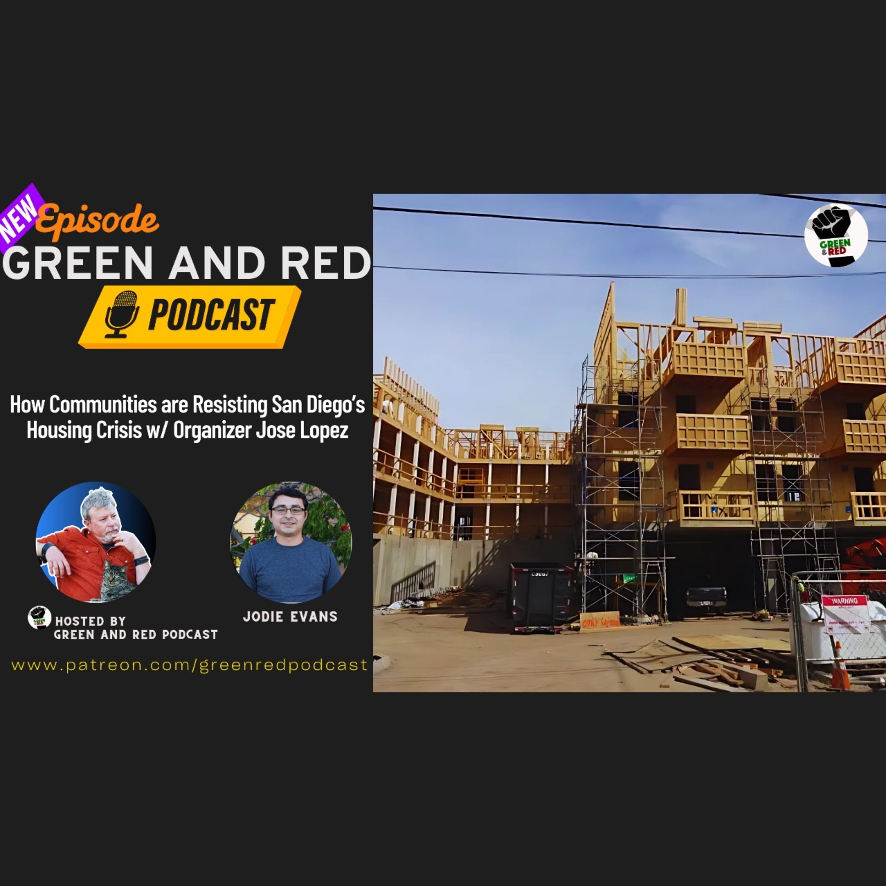 How Communities are Resisting San Diego’s Housing Crisis w/ Organizer Jose Lopez (G&R 422)