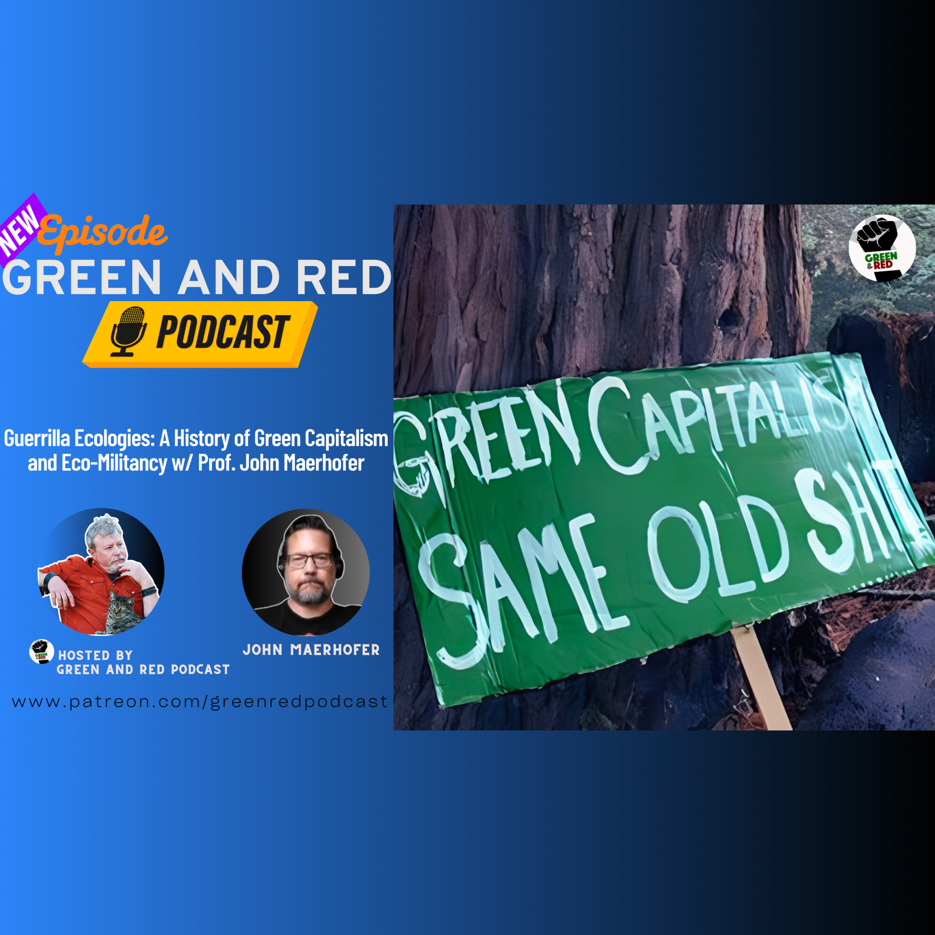 Guerrilla Ecologies: A History of Green Capitalism and Eco-Militancy w/ Prof. John Maerhofer (G&R 424)