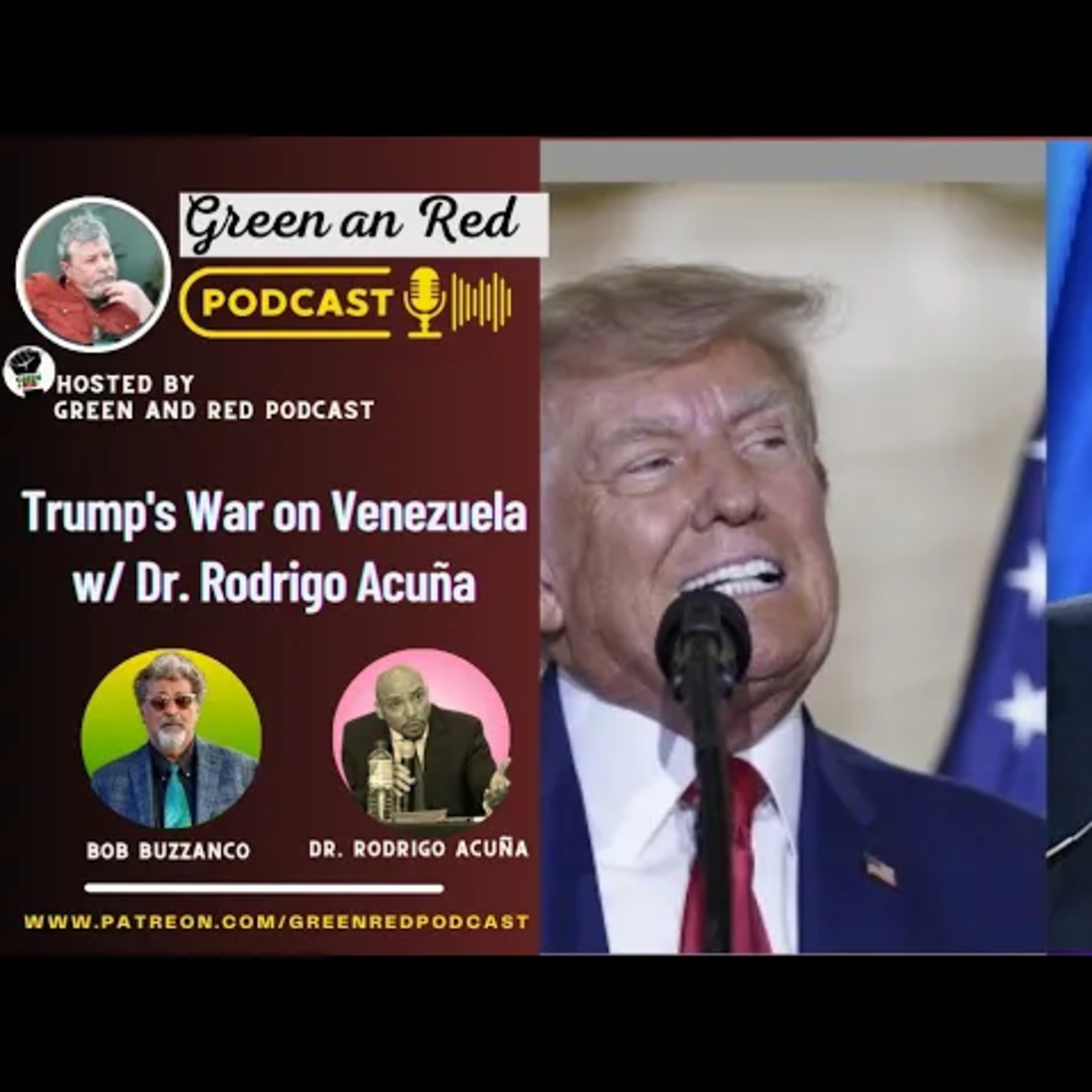 Trump's War on Venezuela w/ Dr. Rodrigo Acuña (G&R 429)
