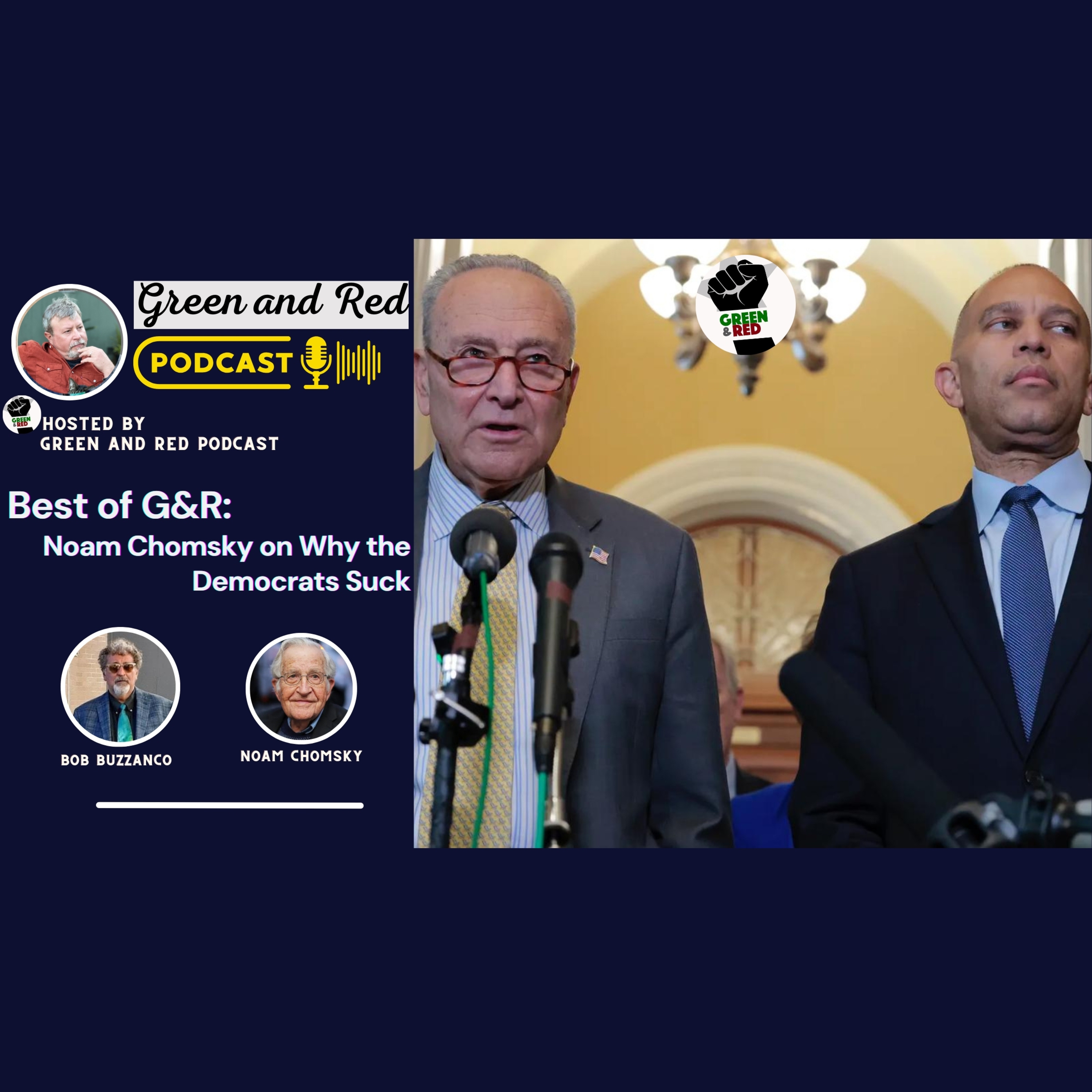 Best of G&R : Noam Chomsky on Why the Democrats Suck (G&R 442)