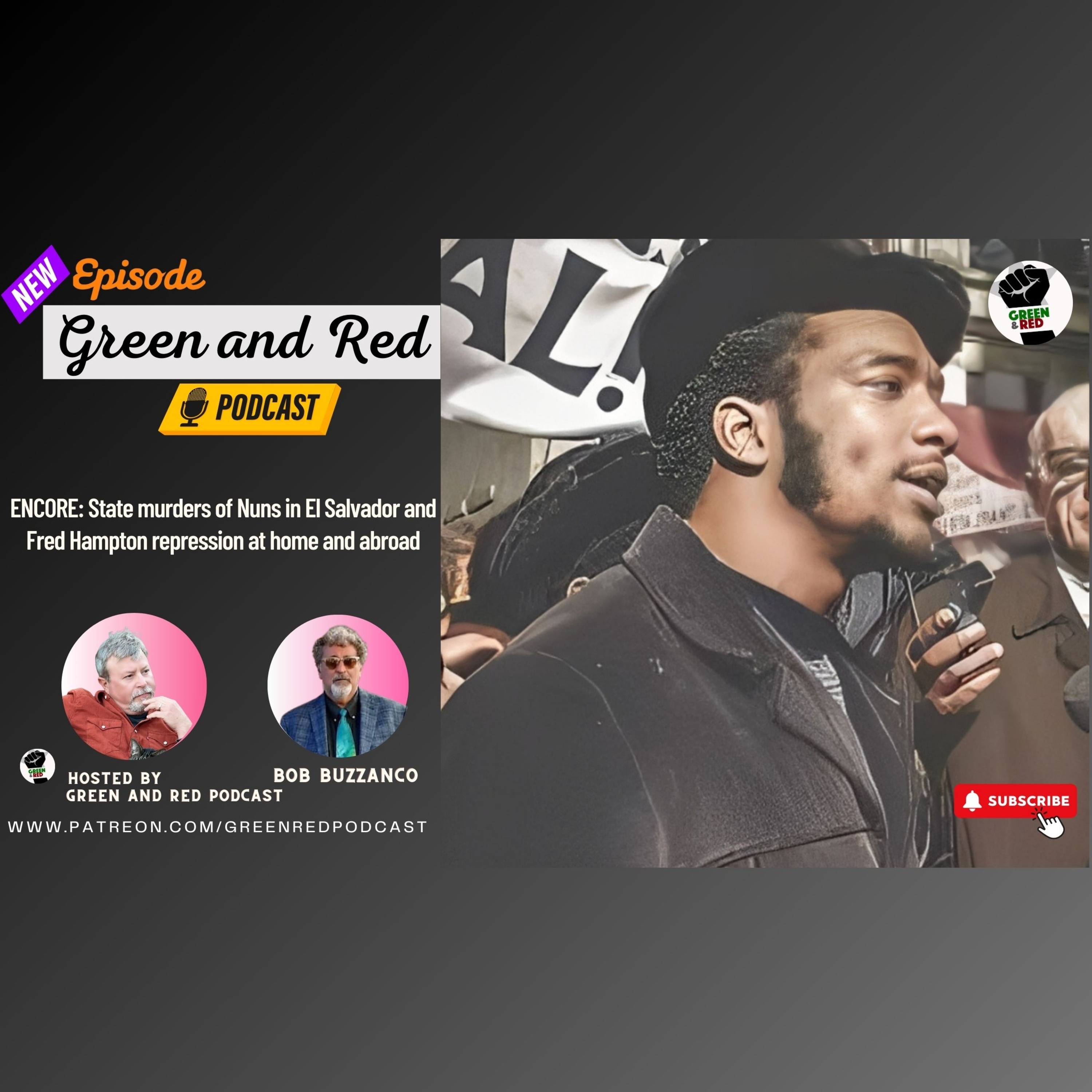 ENCORE: State murders of Nuns in El Salvador and Black Panther Fred Hampton repression at home and abroad (G&R 444)