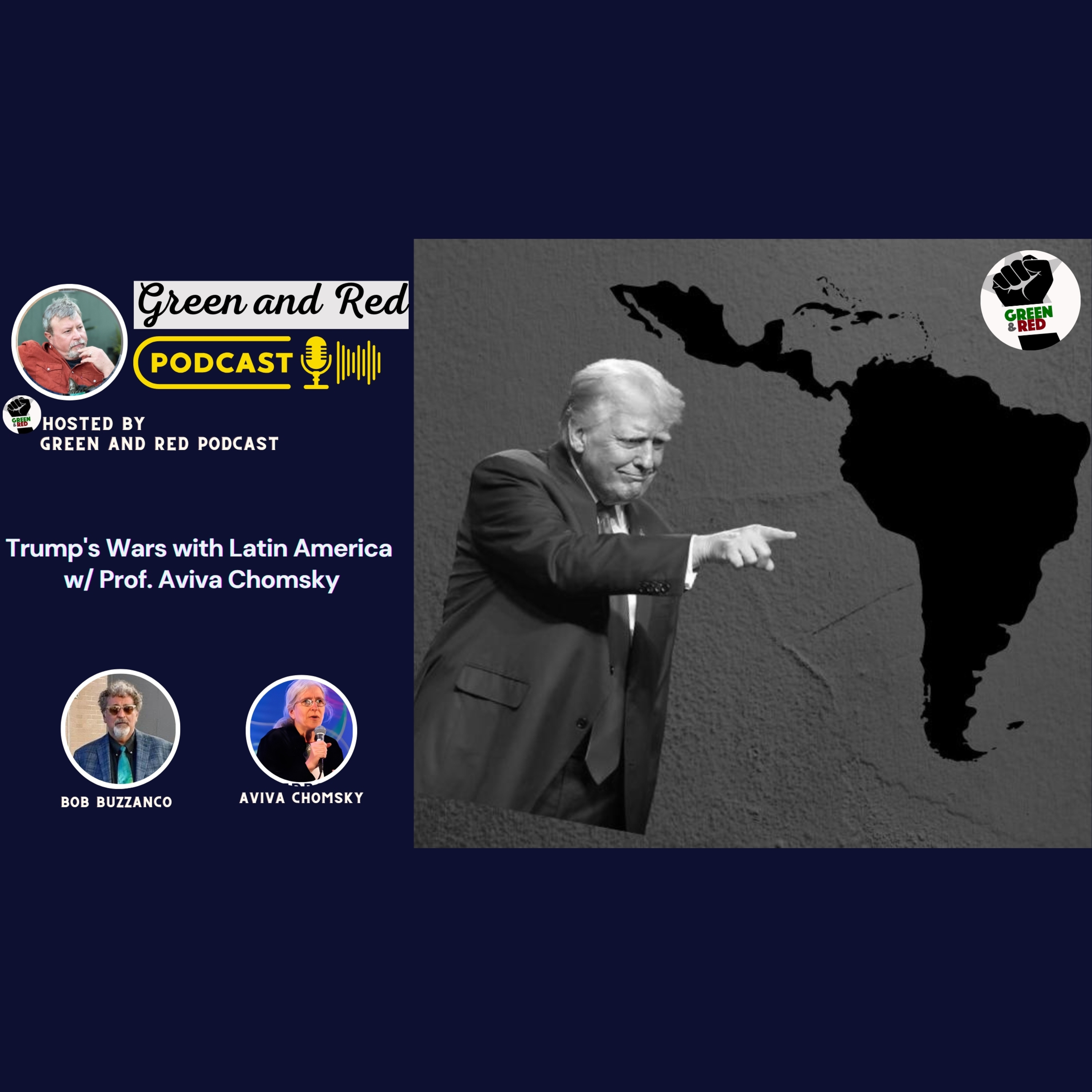 Trump's Wars with Latin America w/ Prof. Aviva Chomsky (G&R 449)