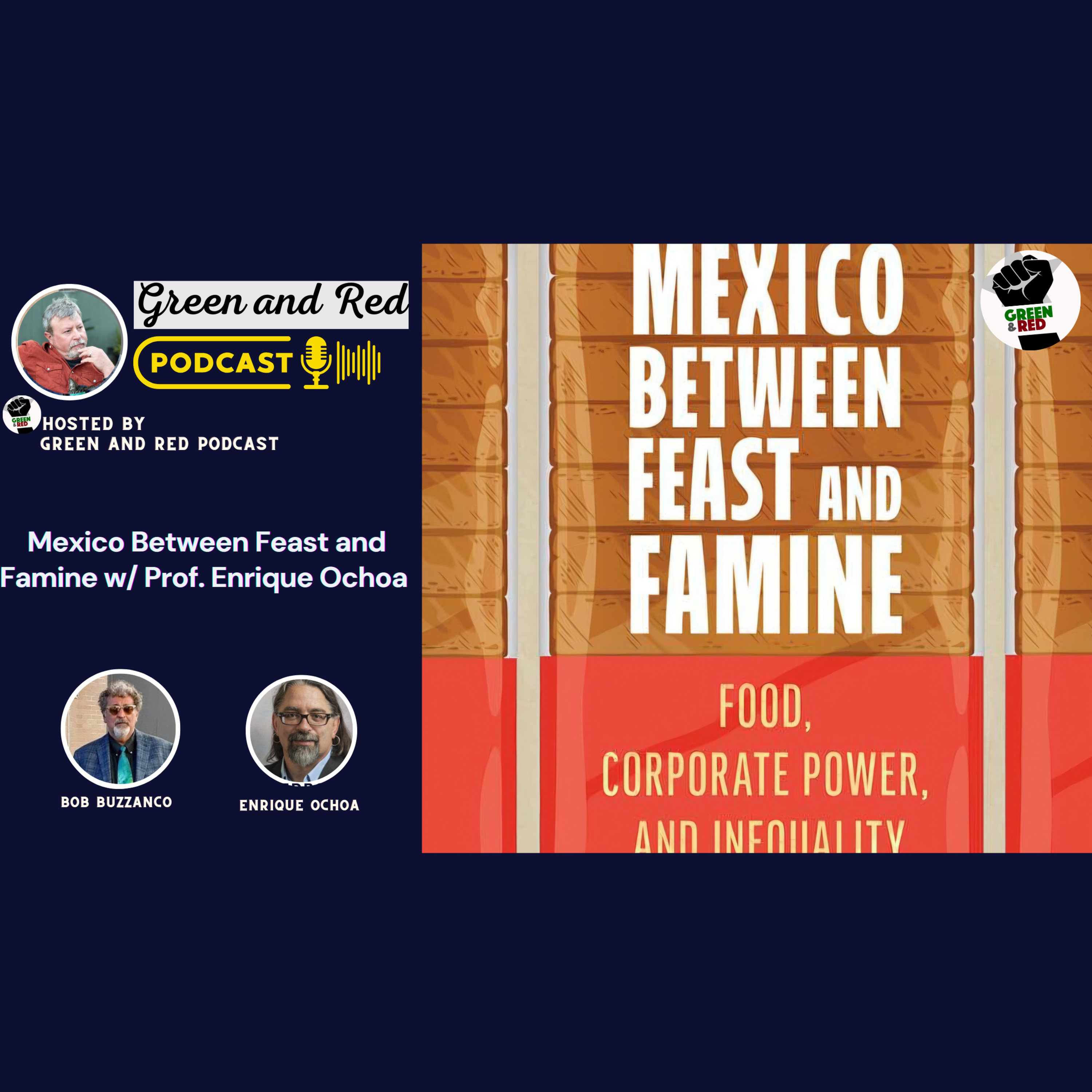 Mexico Between Feast and Famine w/ Prof. Enrique Ochoa (G&R 458)