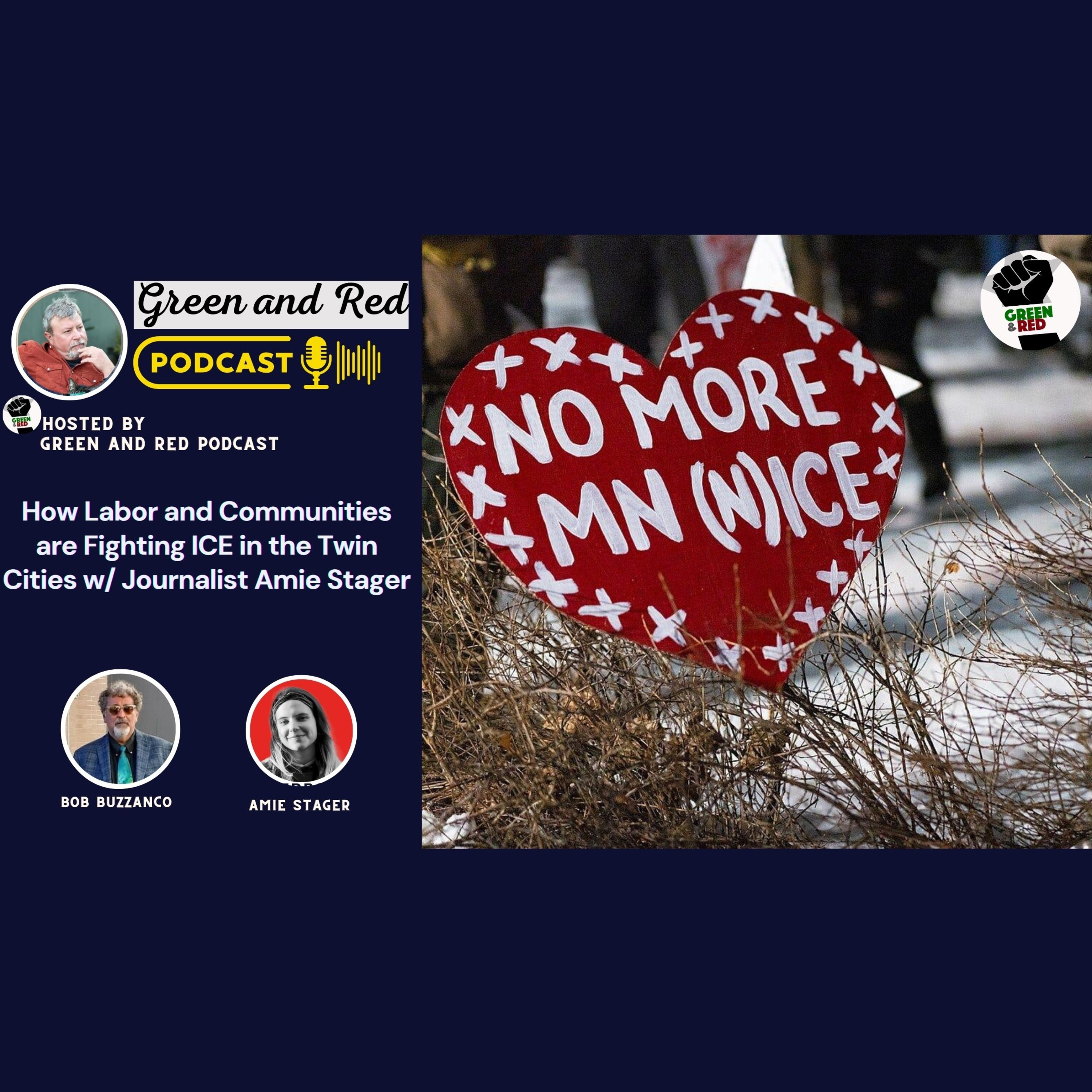 How Labor and Communities are Fighting ICE in the Twin Cities w/ Journalist Amie Stager (G&R 464)