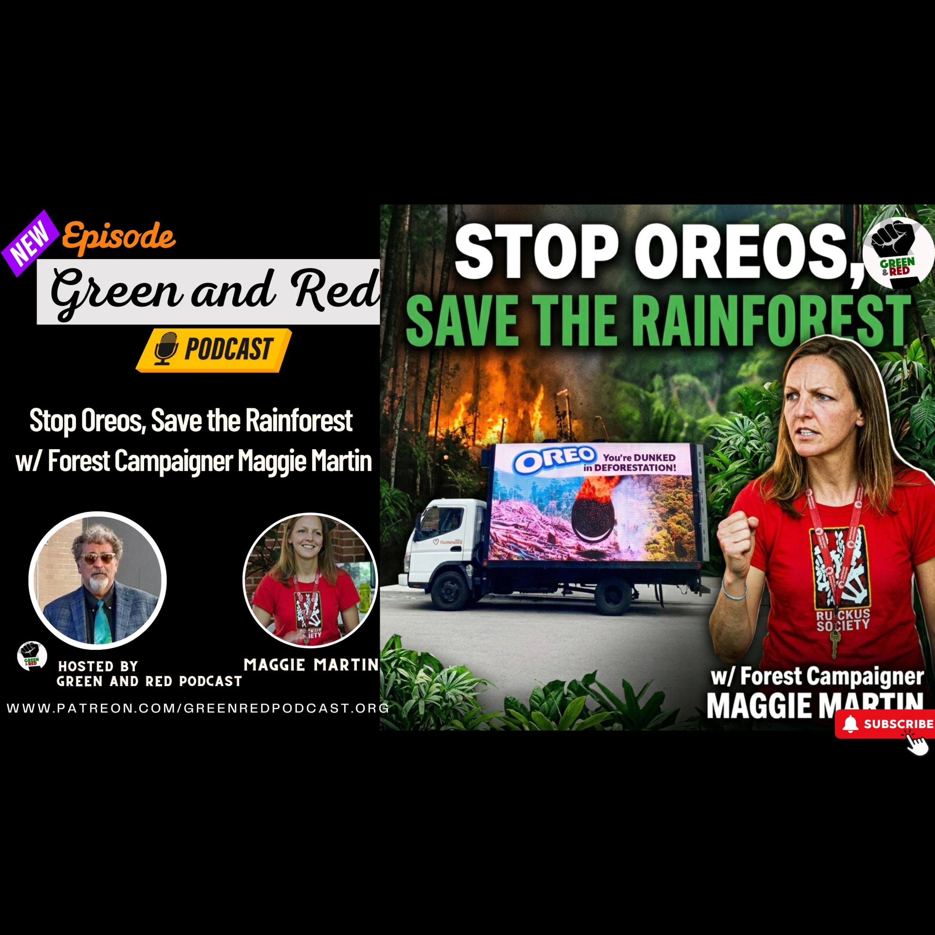 Stop Oreos, Save the Rainforest w/ Forest Campaigner Maggie Martin (G&R 474)