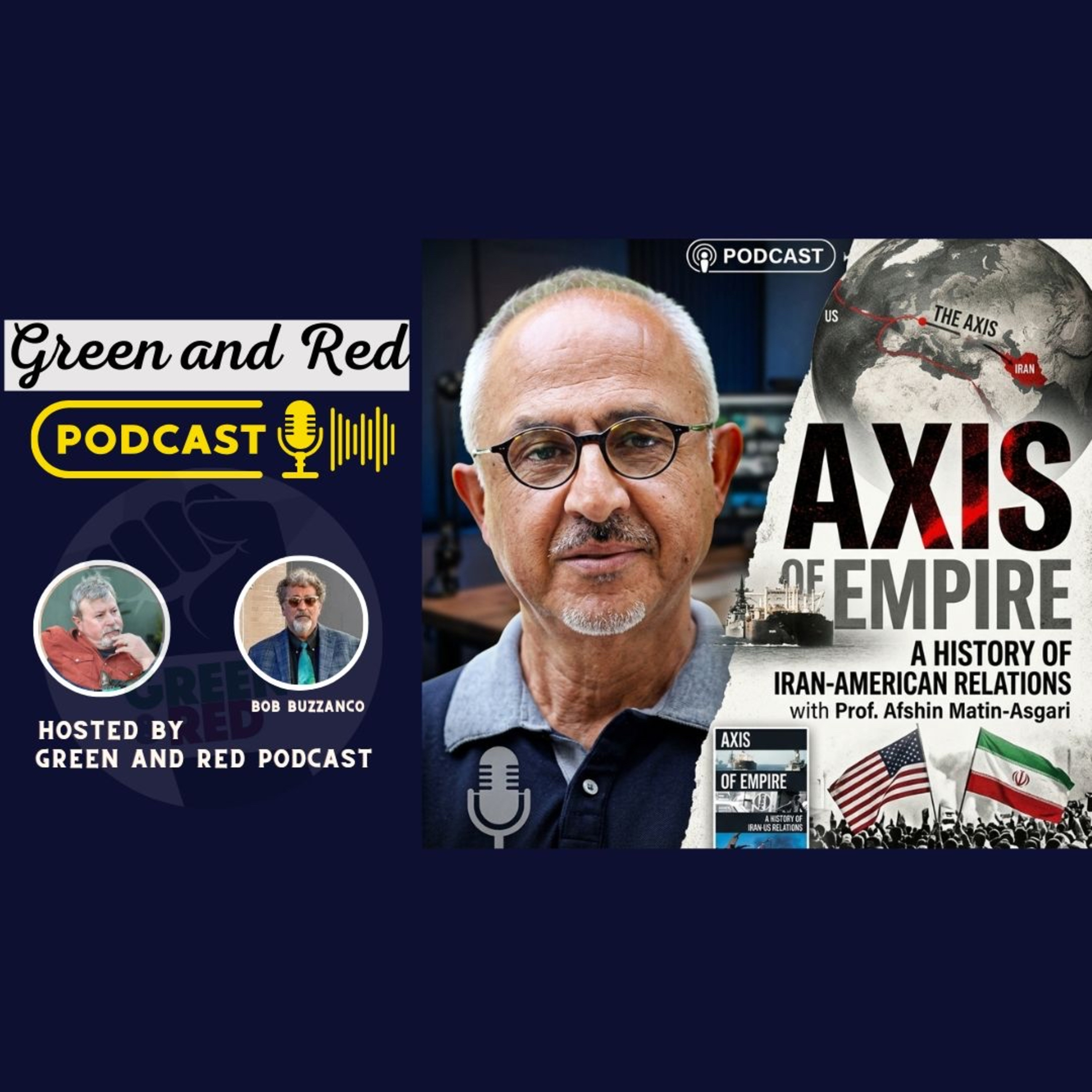 Axis of Empire: The History of Iran-American Relations w/ Prof. Afshin Matin-Asgari (G&R 476)