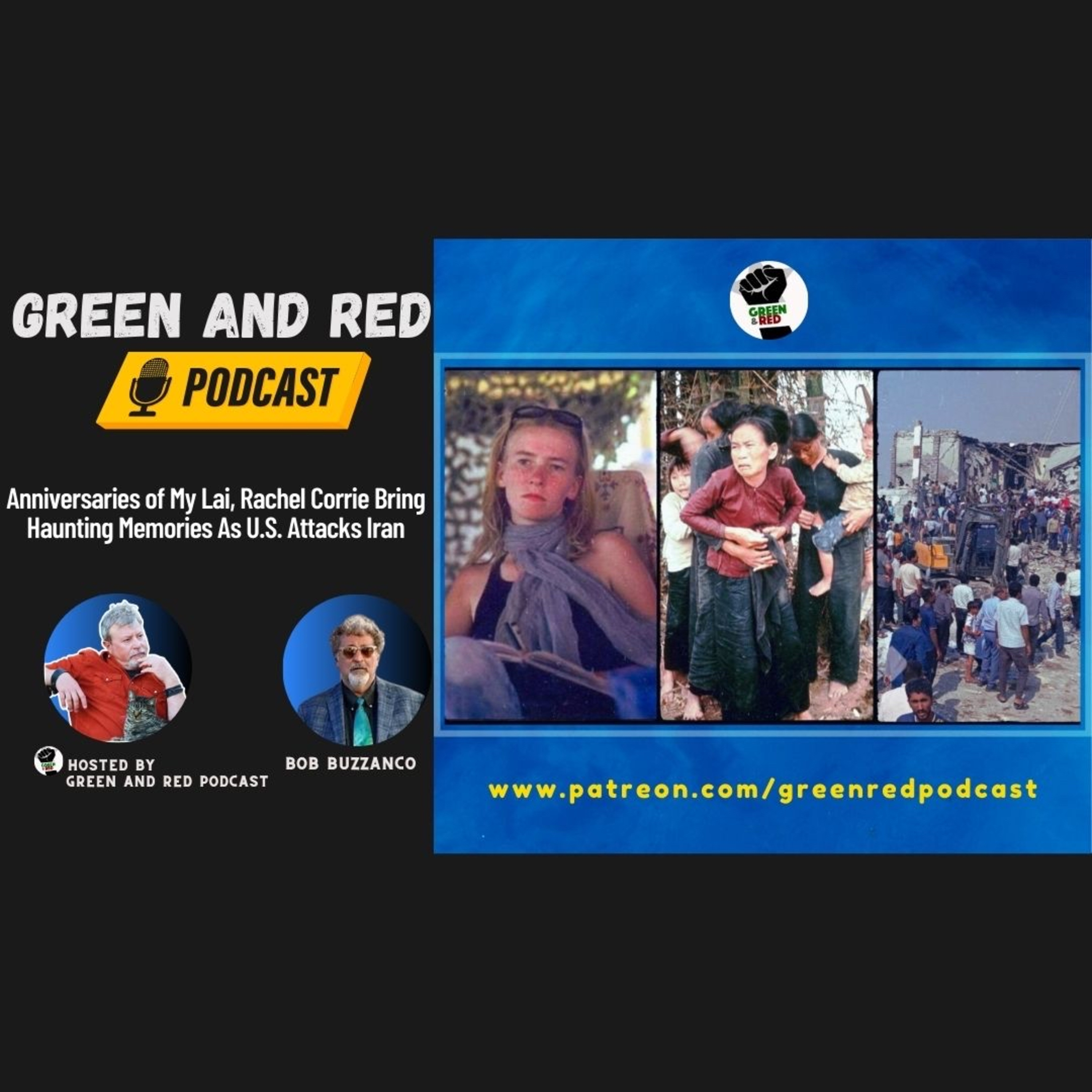 Anniversaries of My Lai, Rachel Corrie Bring Haunting Memories As U.S. Attacks Iran (G&R 480)