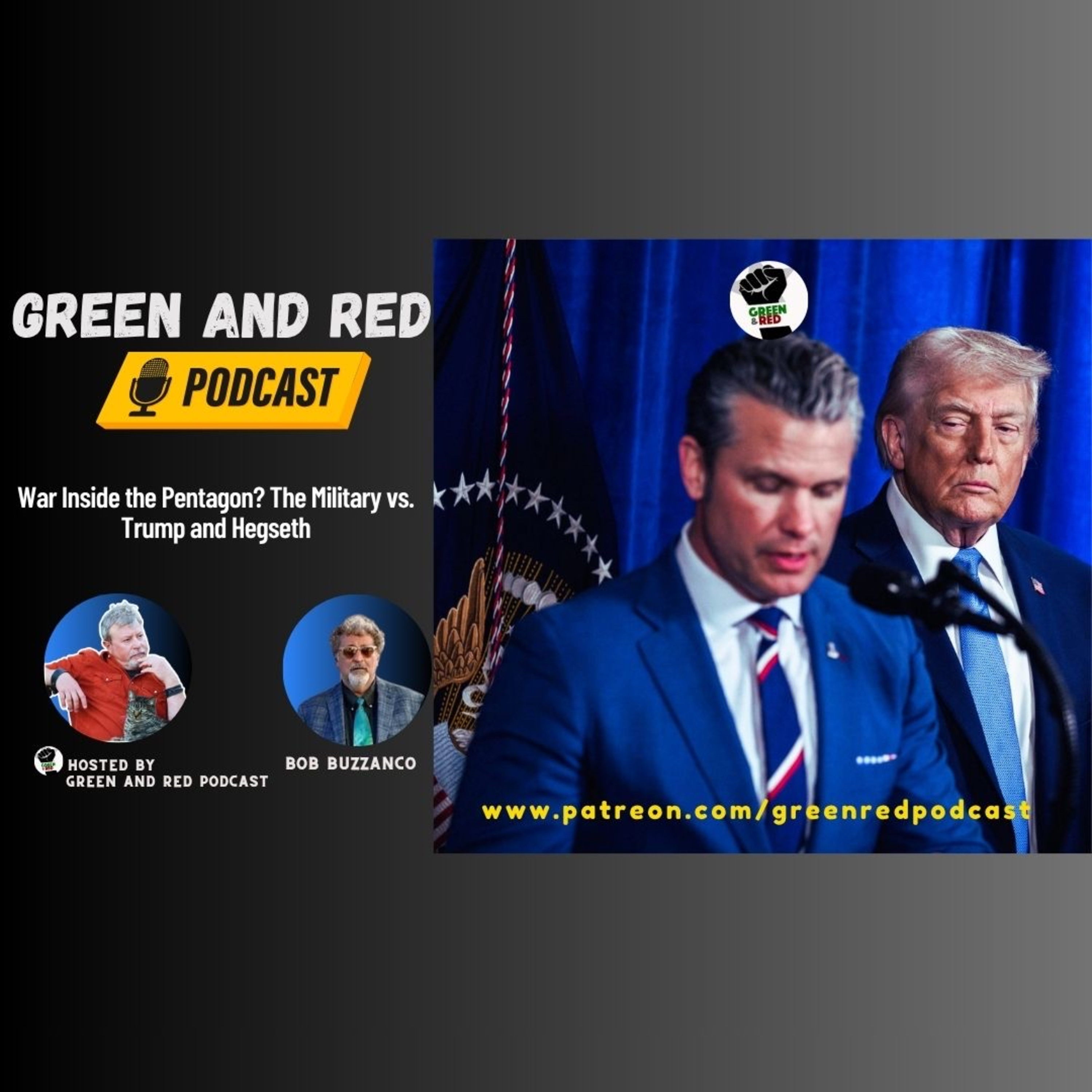 War Inside the Pentagon? The Military vs. Trump and Hegseth (G&R 487) — Green & Red: Podcasts for Scrappy Radicals cover