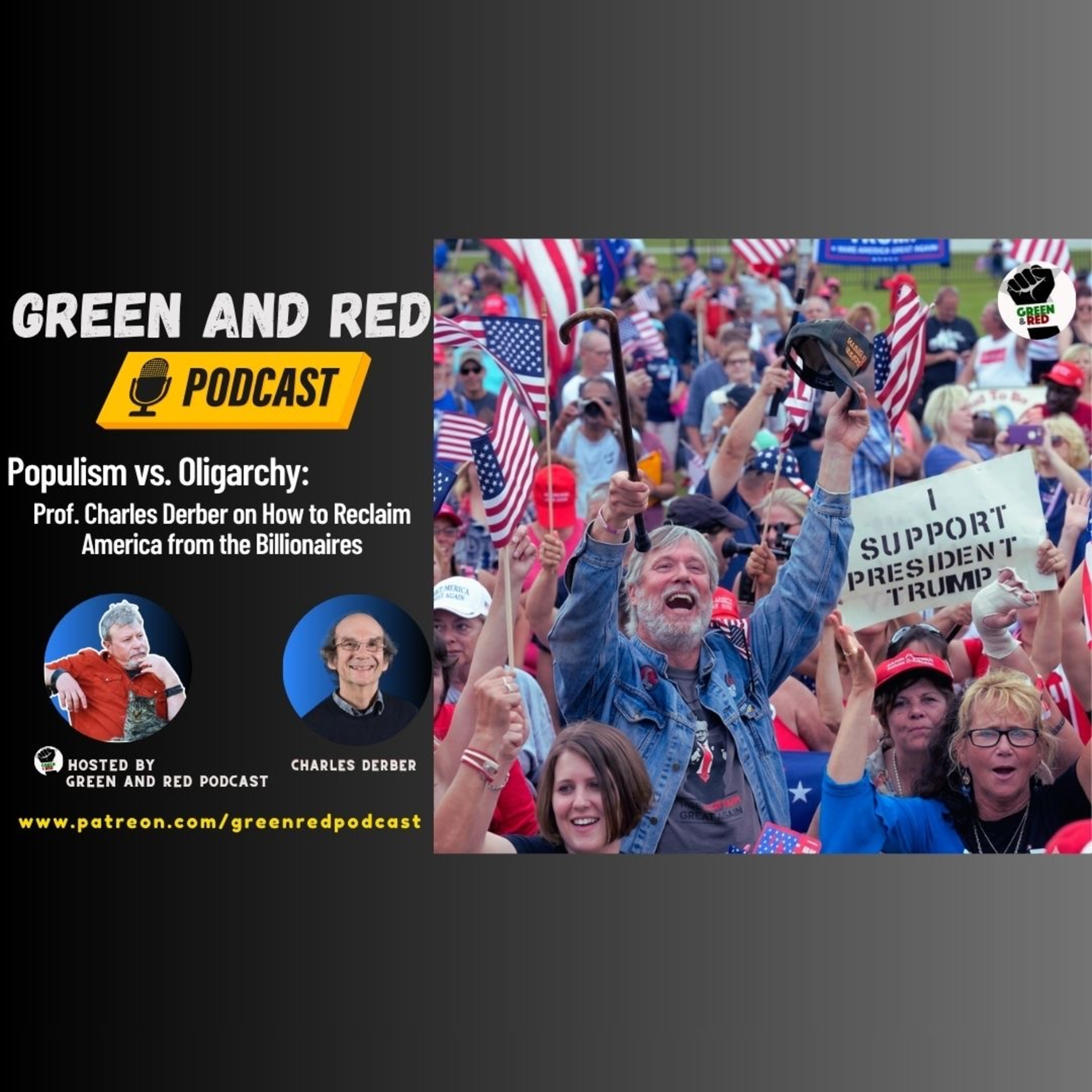 Populism vs. Oligarchy: Prof. Charles Derber on How to Reclaim America from the Billionaires (G&R 490) — Green & Red: Podcasts for Scrappy Radicals cover
